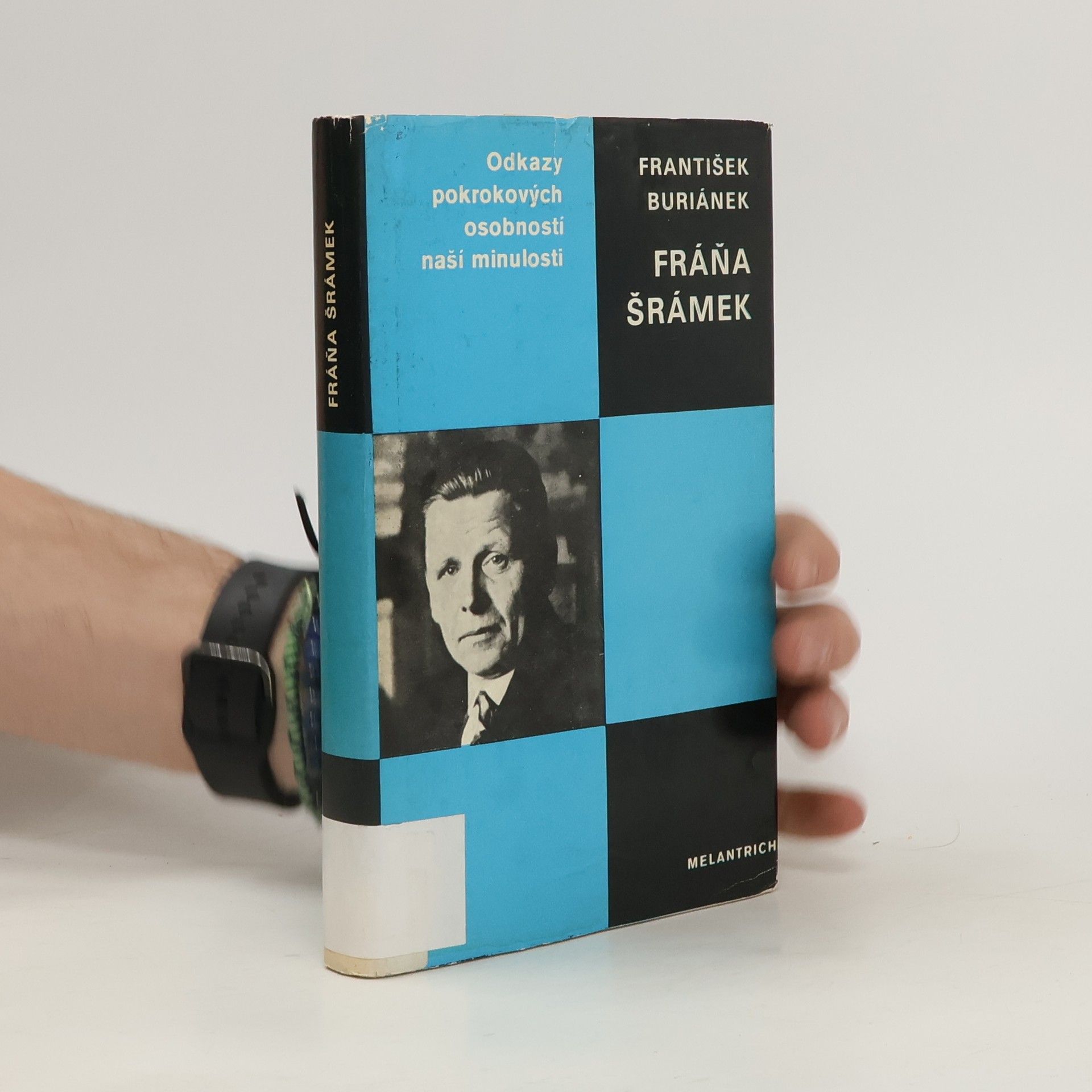 František Buriánek Odkazy pokrokových osobnosti naší minulosti. Fráňa Šrámek