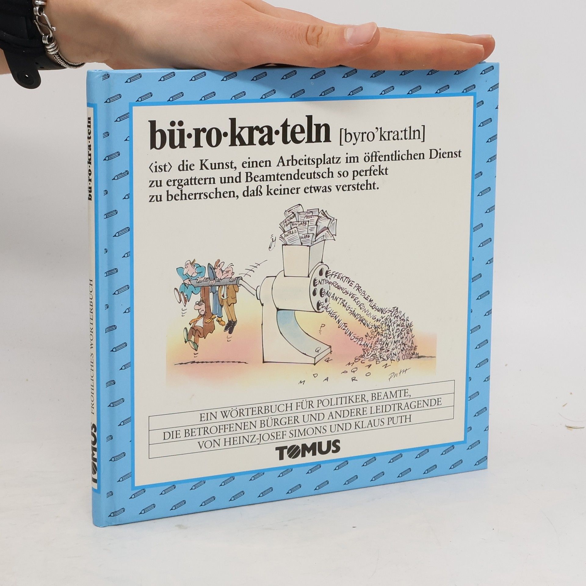 Heinz Josef Simons Bürokrateln. Fröhliches Wörterbuch