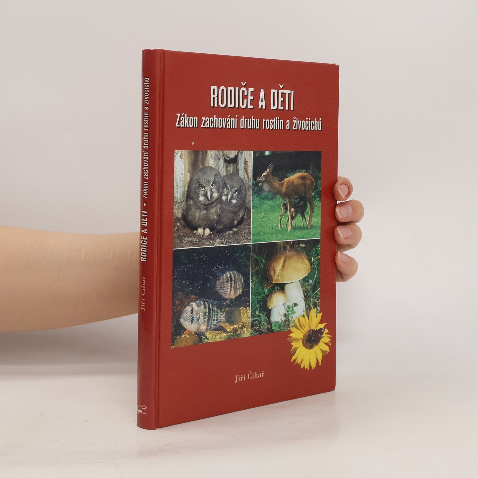 Jiří Čihař Rodiče a děti : zákon zachování druhu rostlin a živočichů