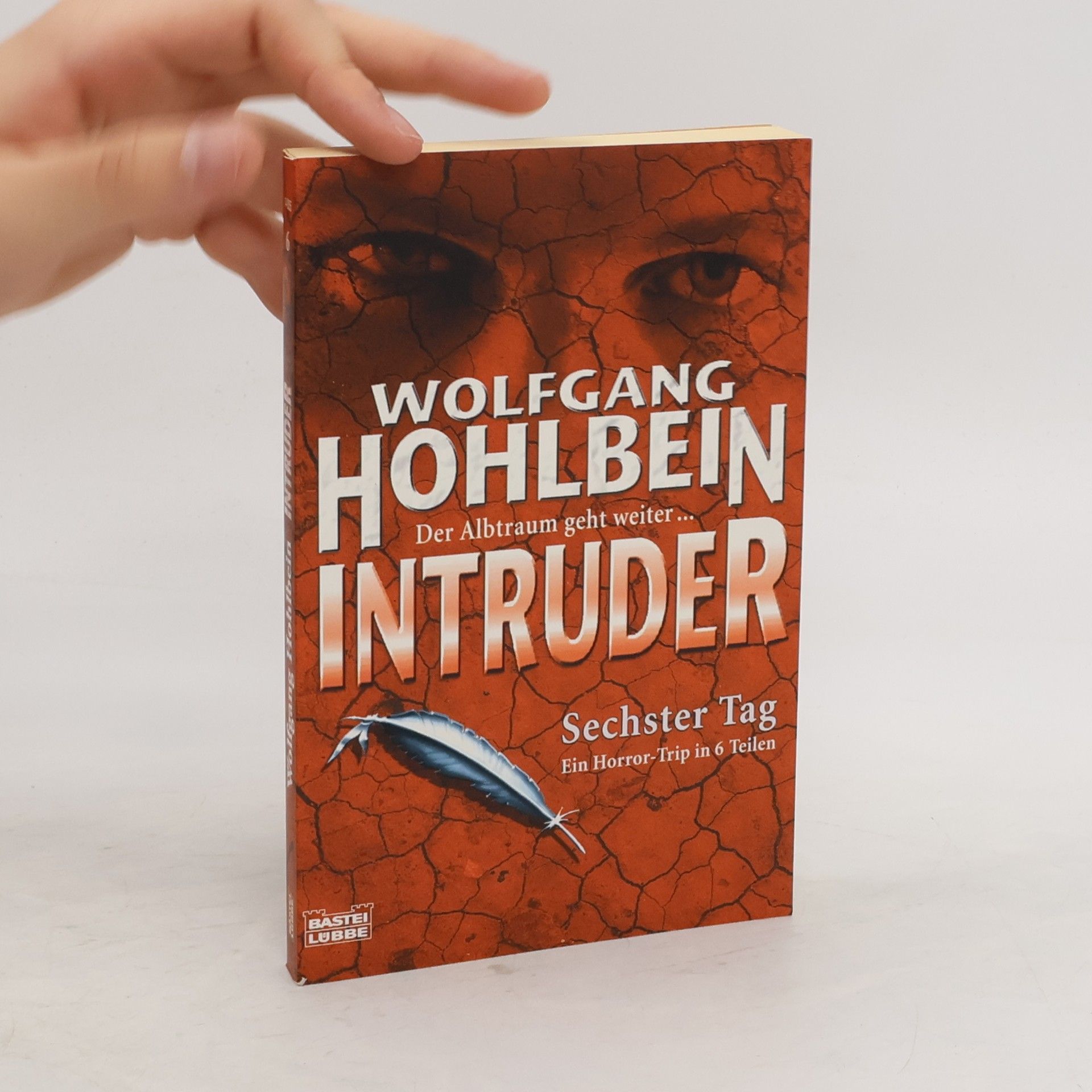 Wolfgang Hohlbein Intruder 6. Sechster Tag.