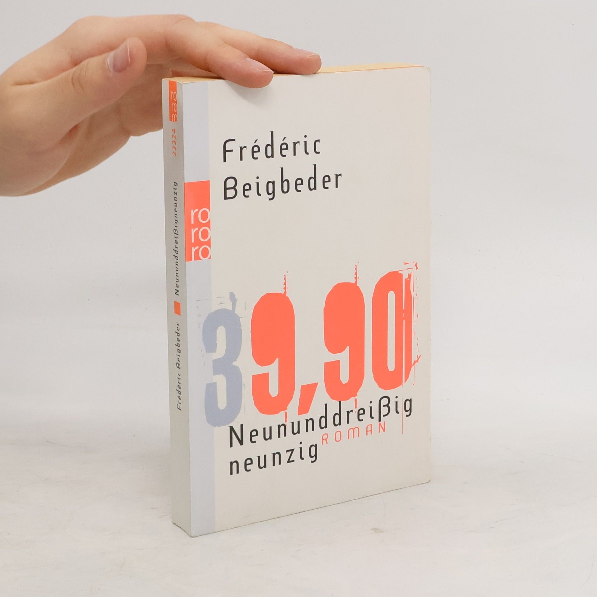 Frédéric Beigbeder Neununddreißig neunzig
