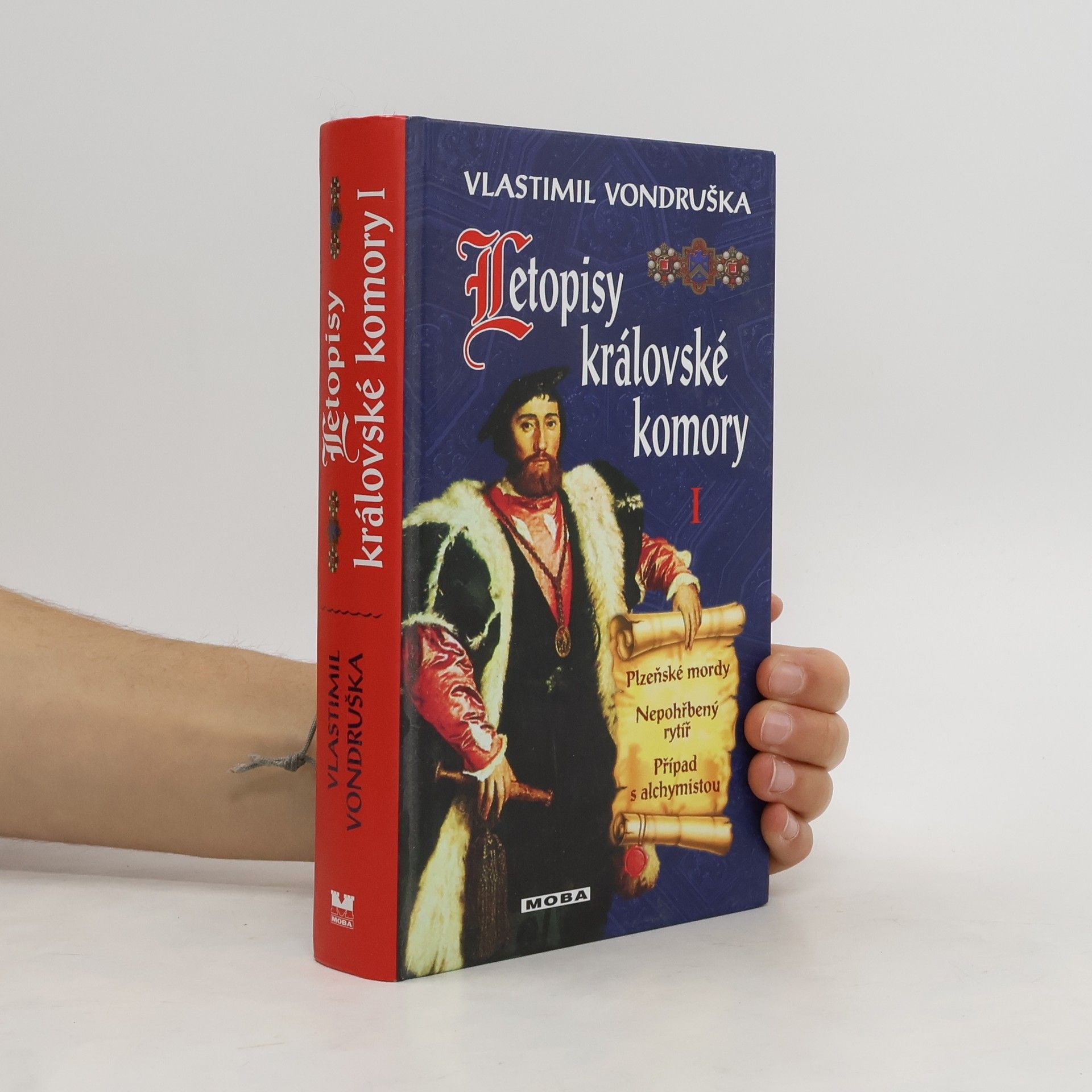 Vlastimil Vondruška Letopisy královské komory 1 (Plzeňské mordy, Nepohřbený rytíř, Případ s alchymistou)