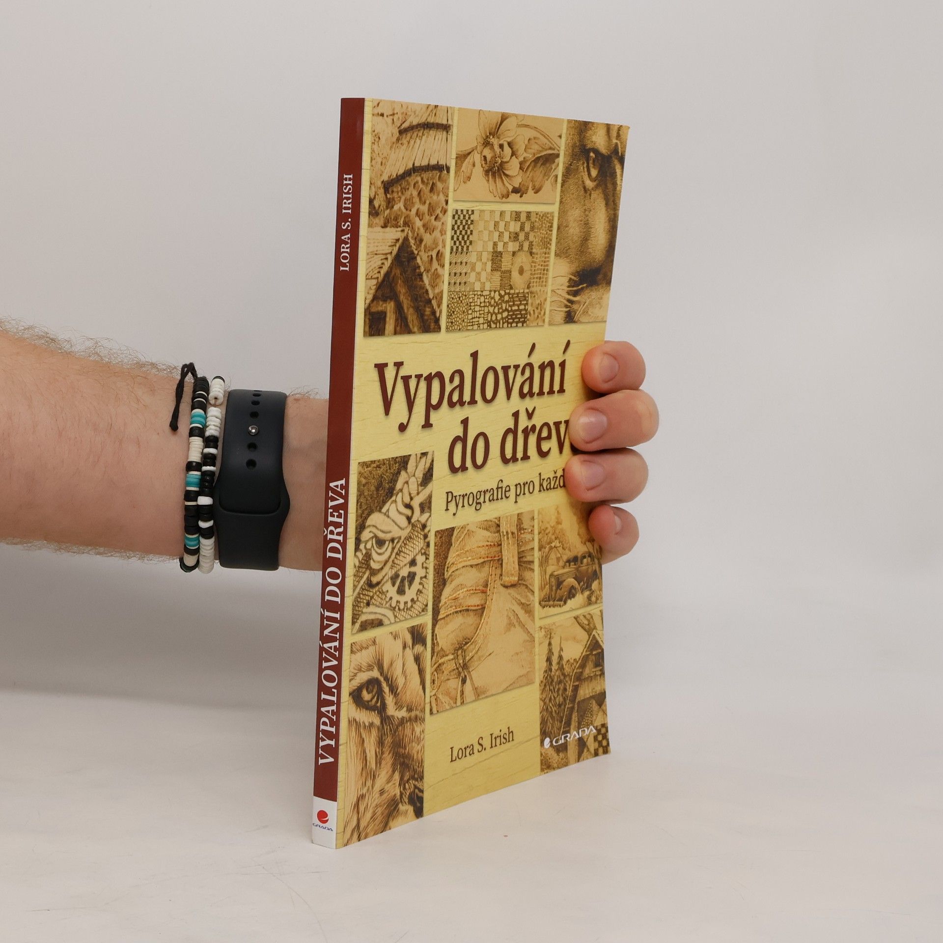 Lora S. Irish Vypalování do dřeva : pyrografie pro každého