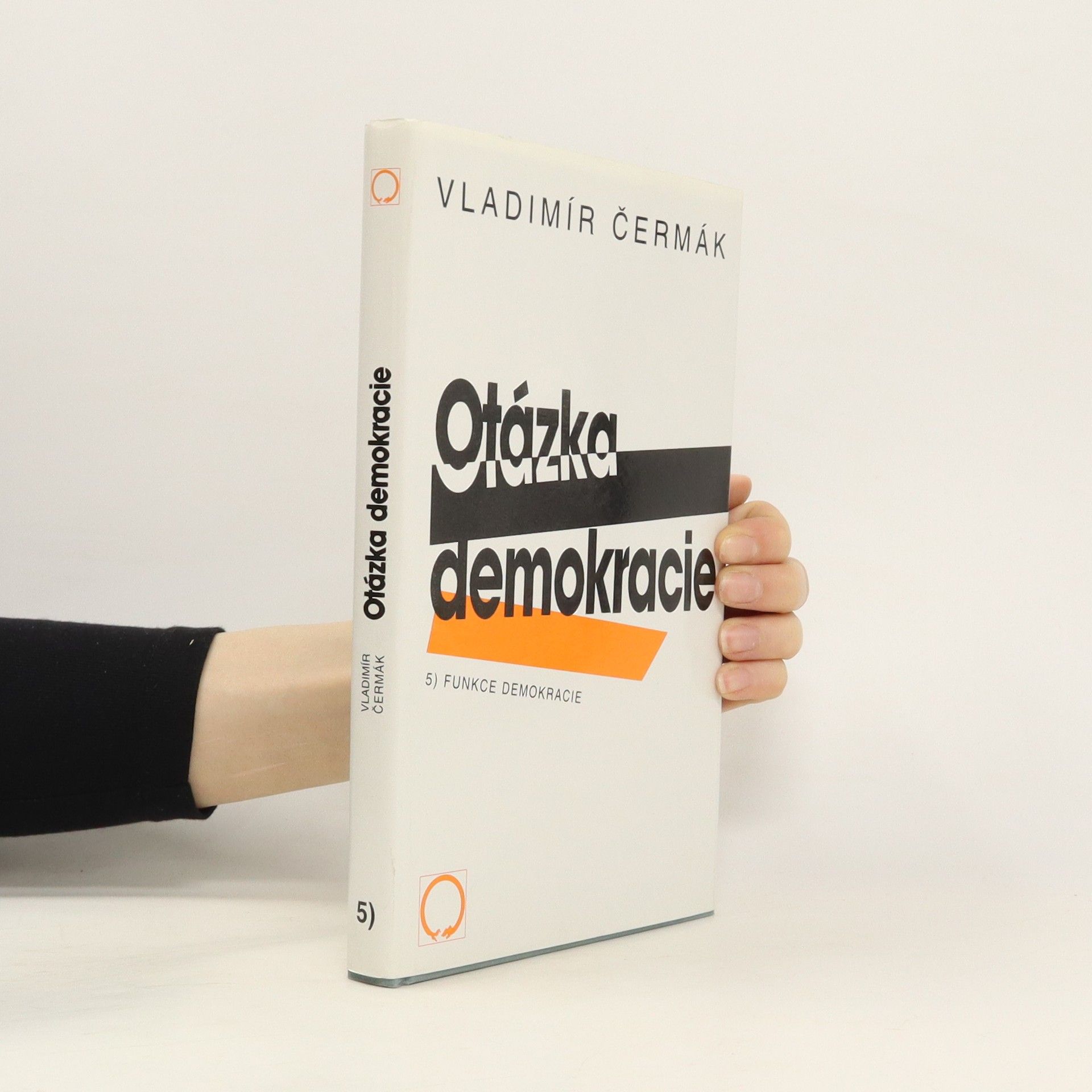 Vladimír Čermák Otázka demokracie 5. - Funkce demokracie