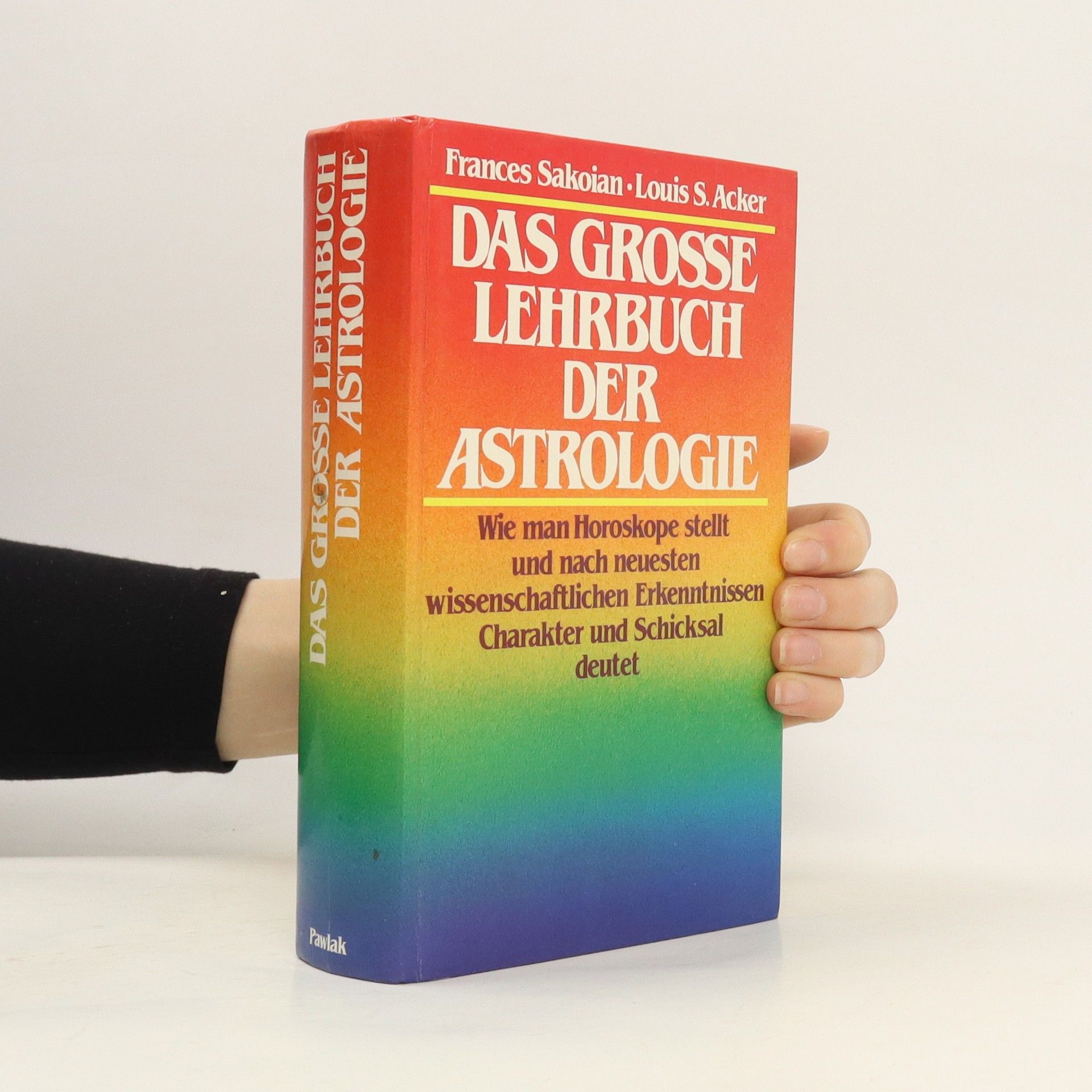 Frances Sakoian Das grosse Lehrbuch der Astrologie