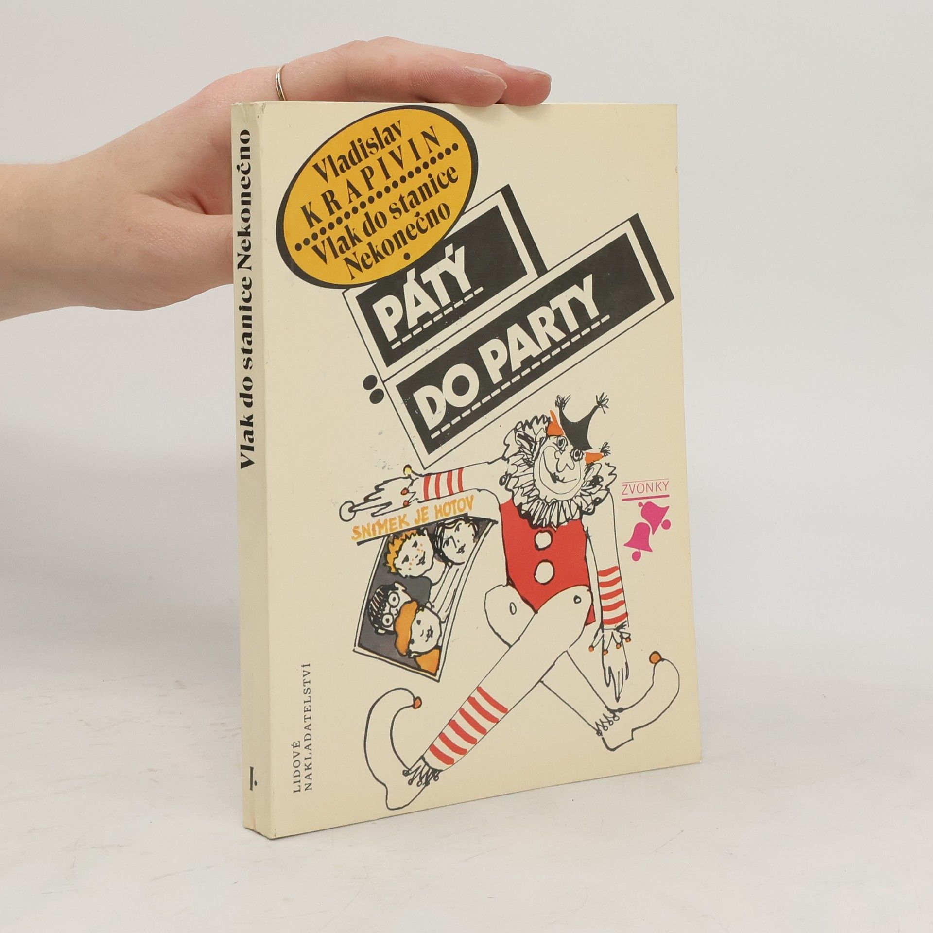 Vladislav Petrovič Krapivin Vlak do stanice Nekonečno : Pro čtenáře od 9 let. Díl 1, Pátý do party