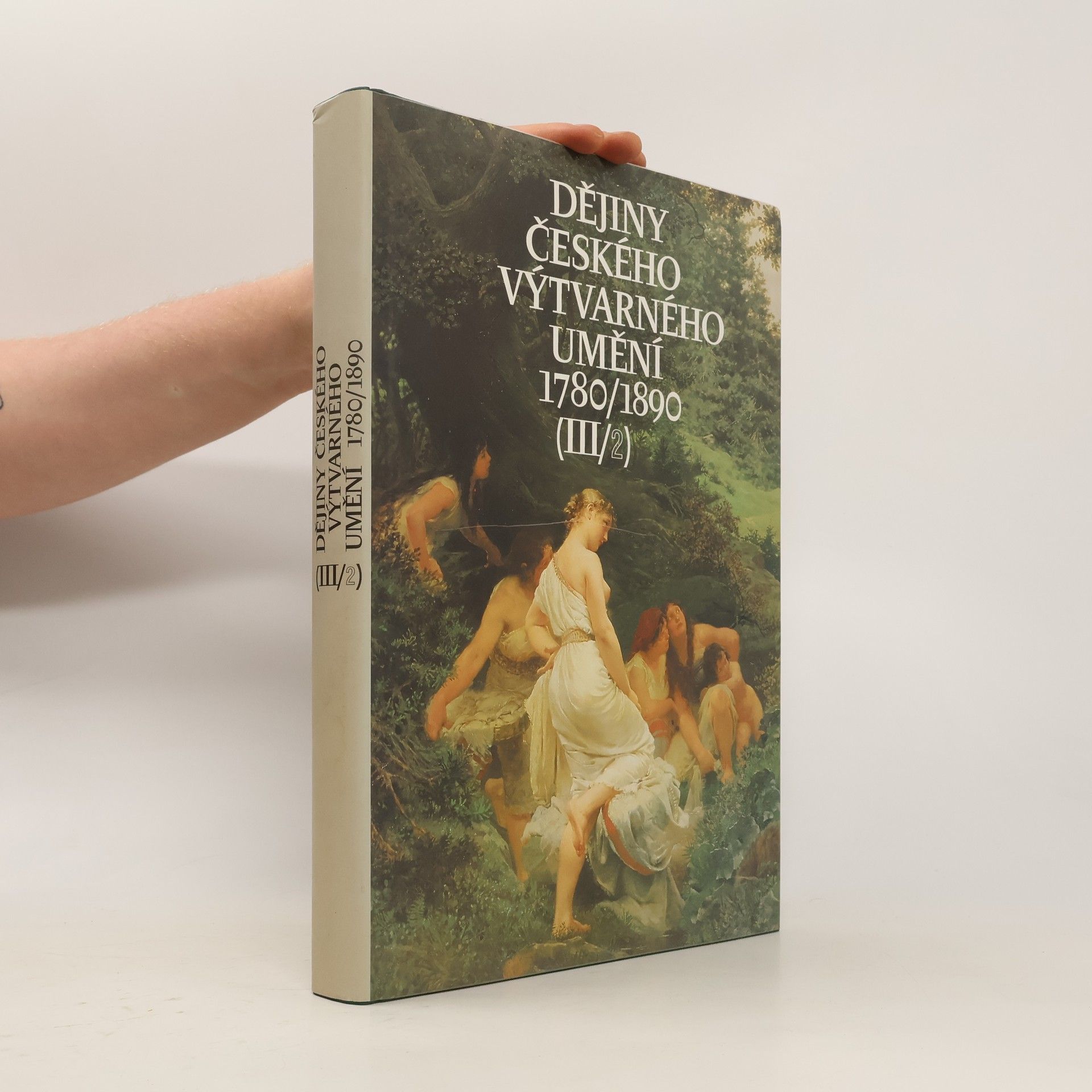 Collectif d'auteurs Dějiny českého výtvarného umění 1780/1890 III/2