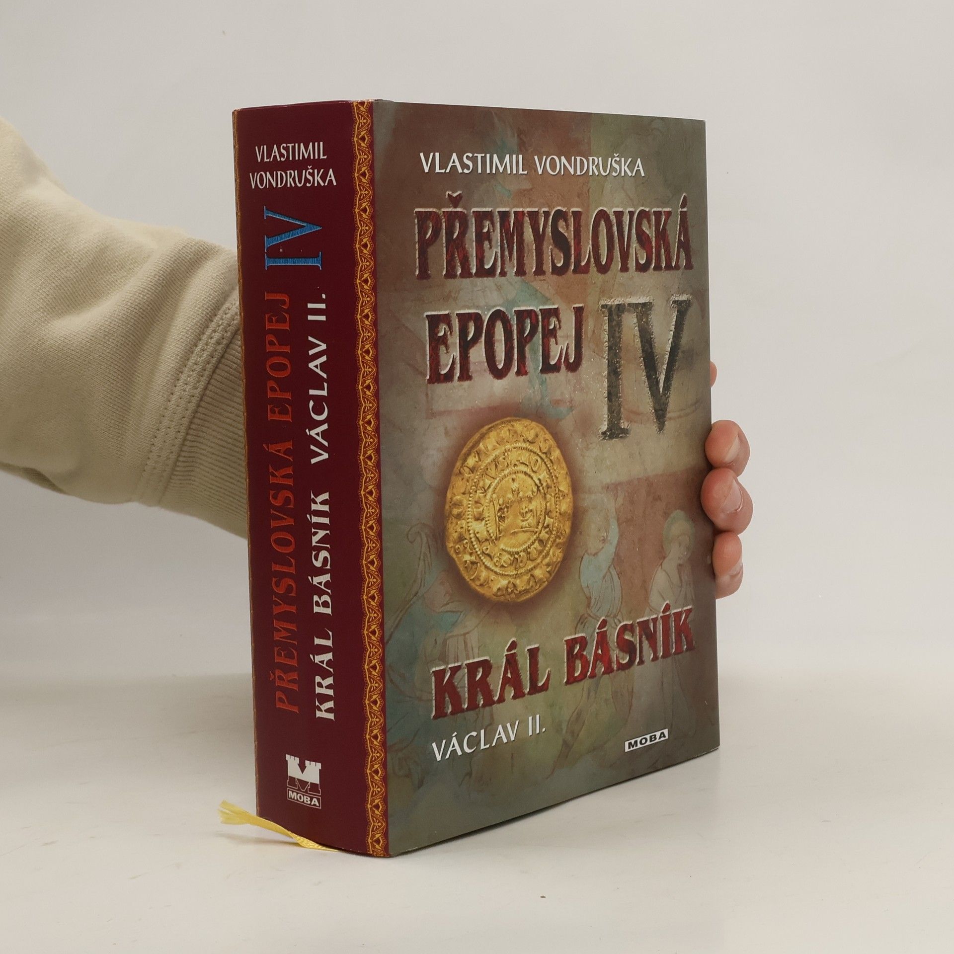 Vlastimil Vondruška Přemyslovská epopej. IV. díl. Král básník Václav II.