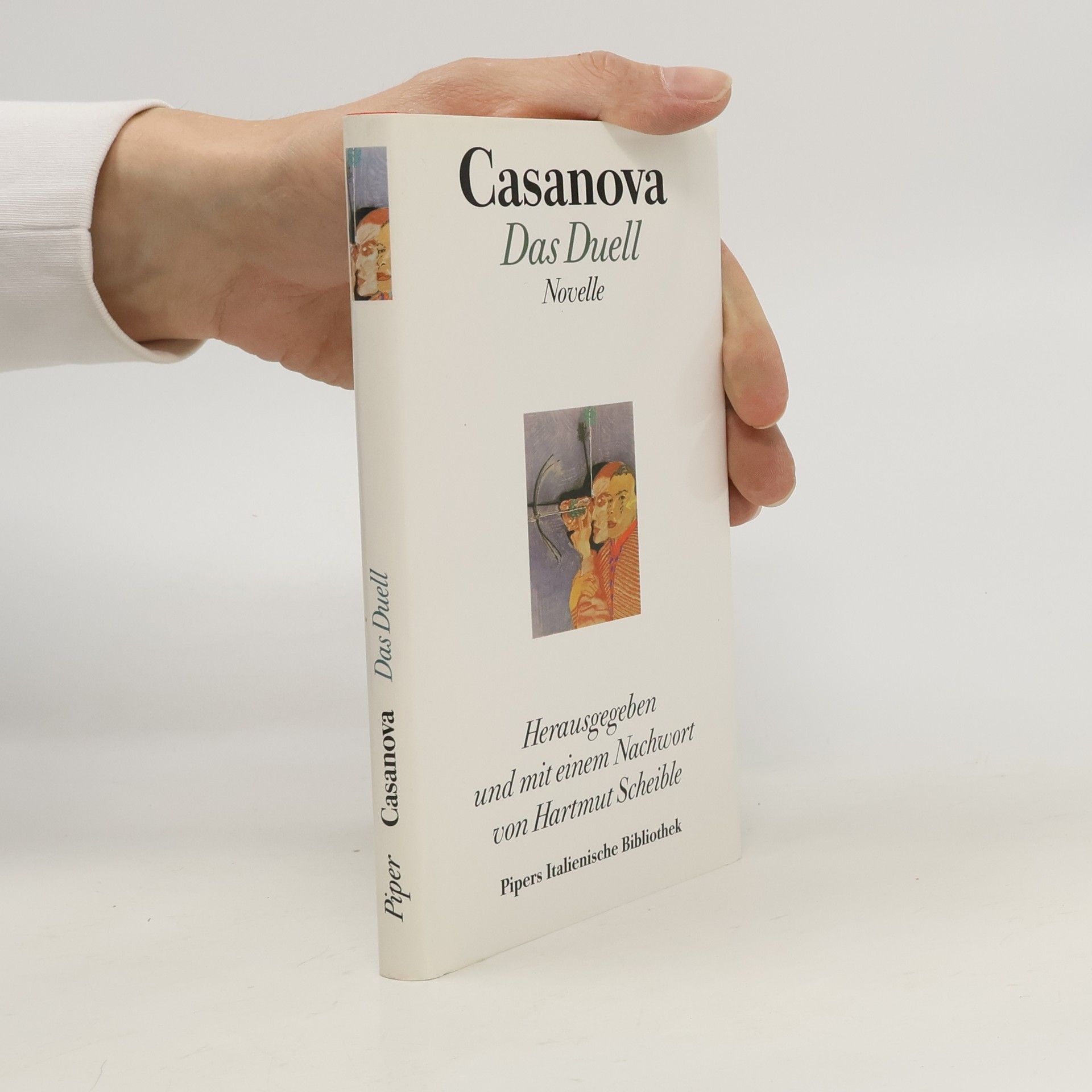 Giacomo Casanova Das Duell oder Versuch über das Leben des Venezianers G. C.
