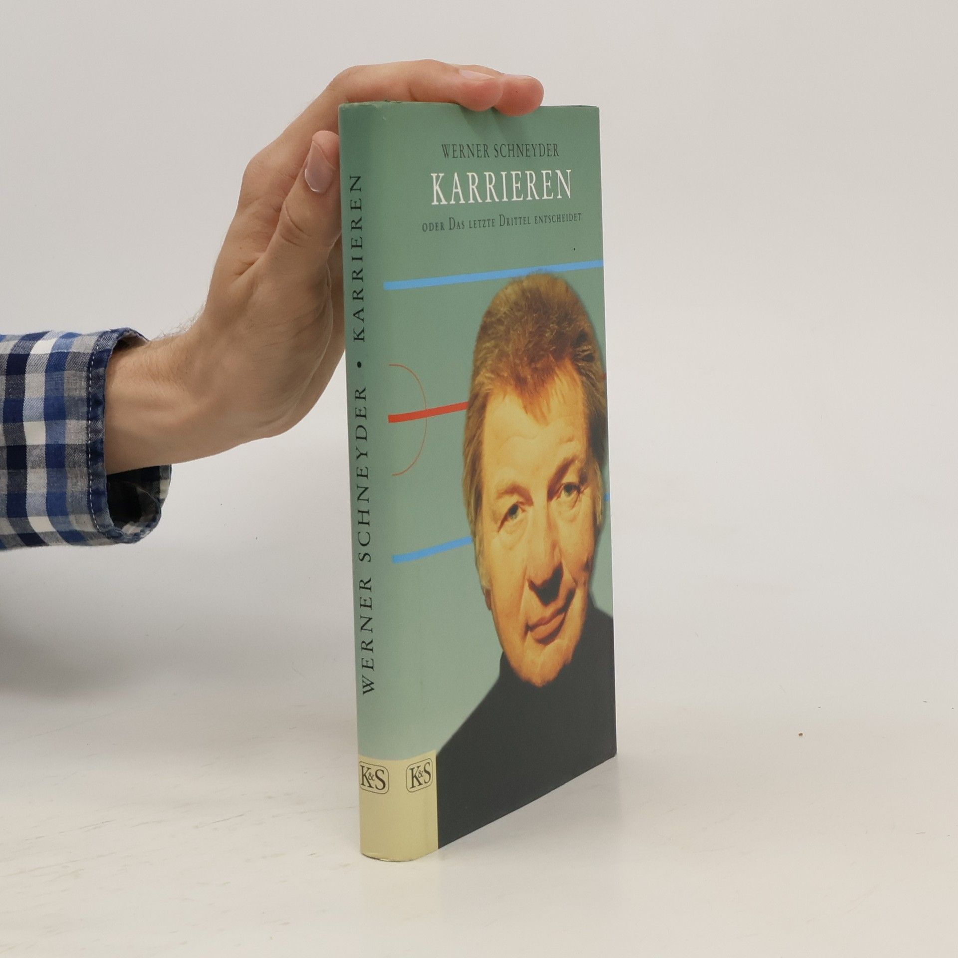 Werner Schneyder Karrieren oder Das letzte Drittel entscheidet