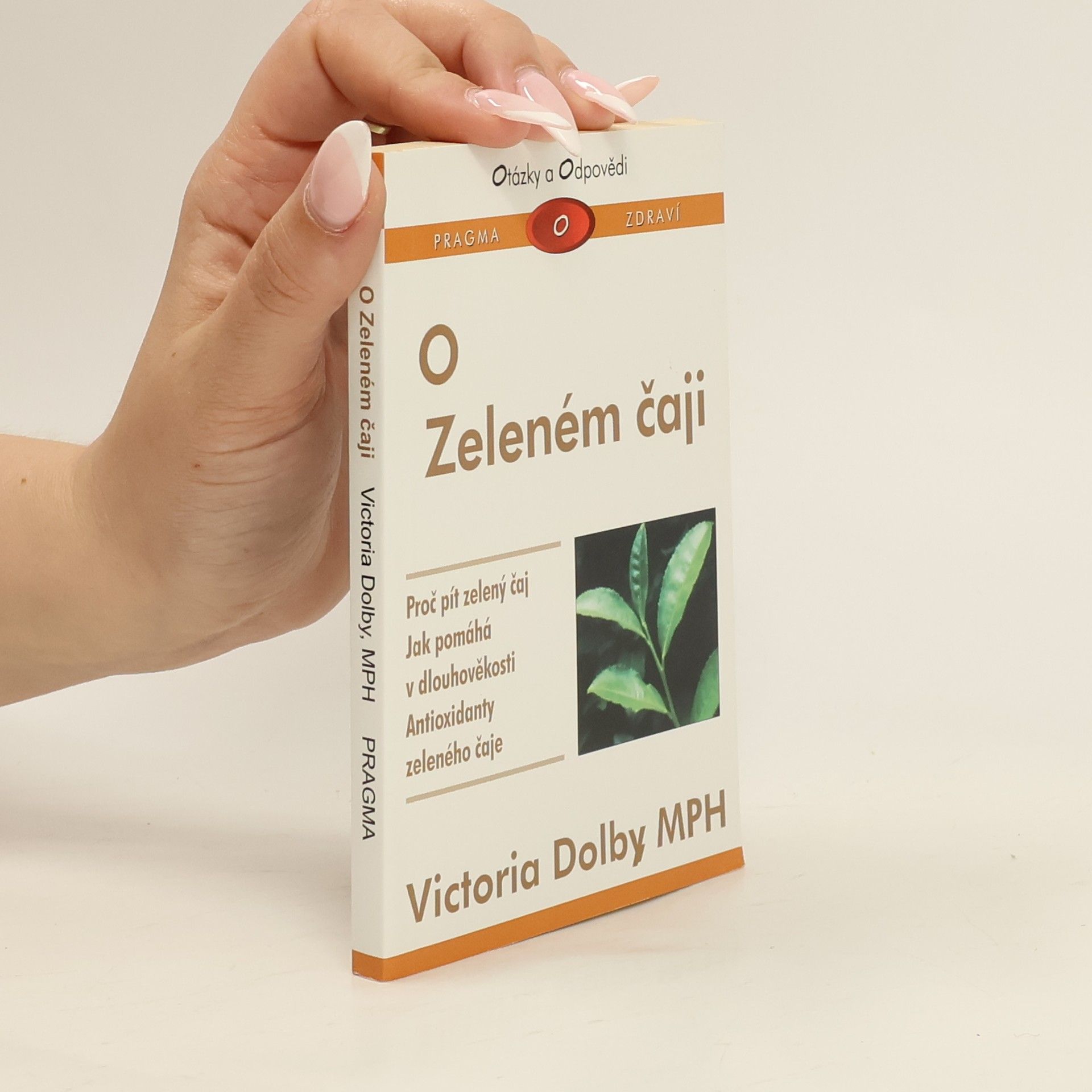 Victoria Dolby Toews O zeleném čaji : otázky a odpovědi