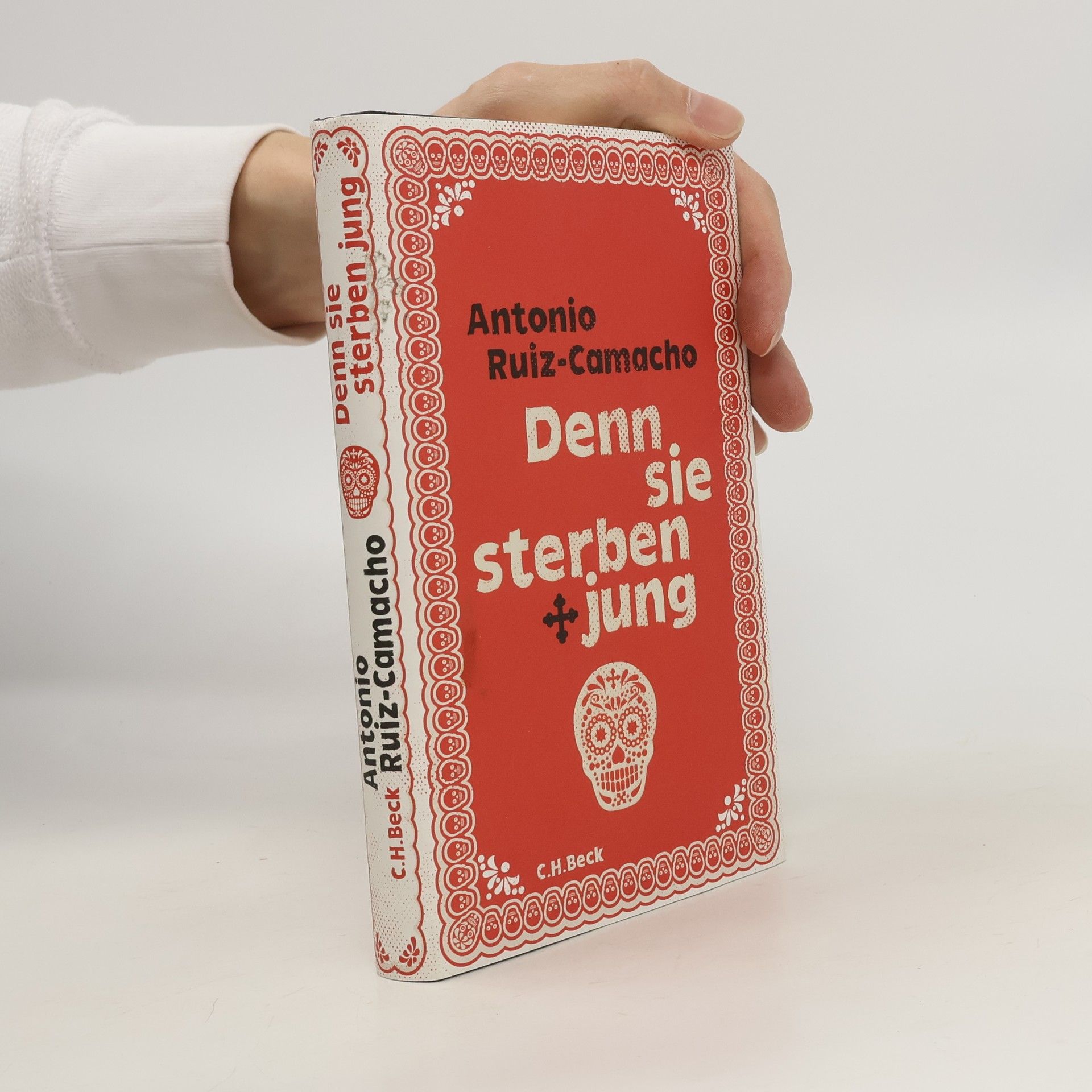 Antonio Ruiz Camacho Denn sie sterben jung