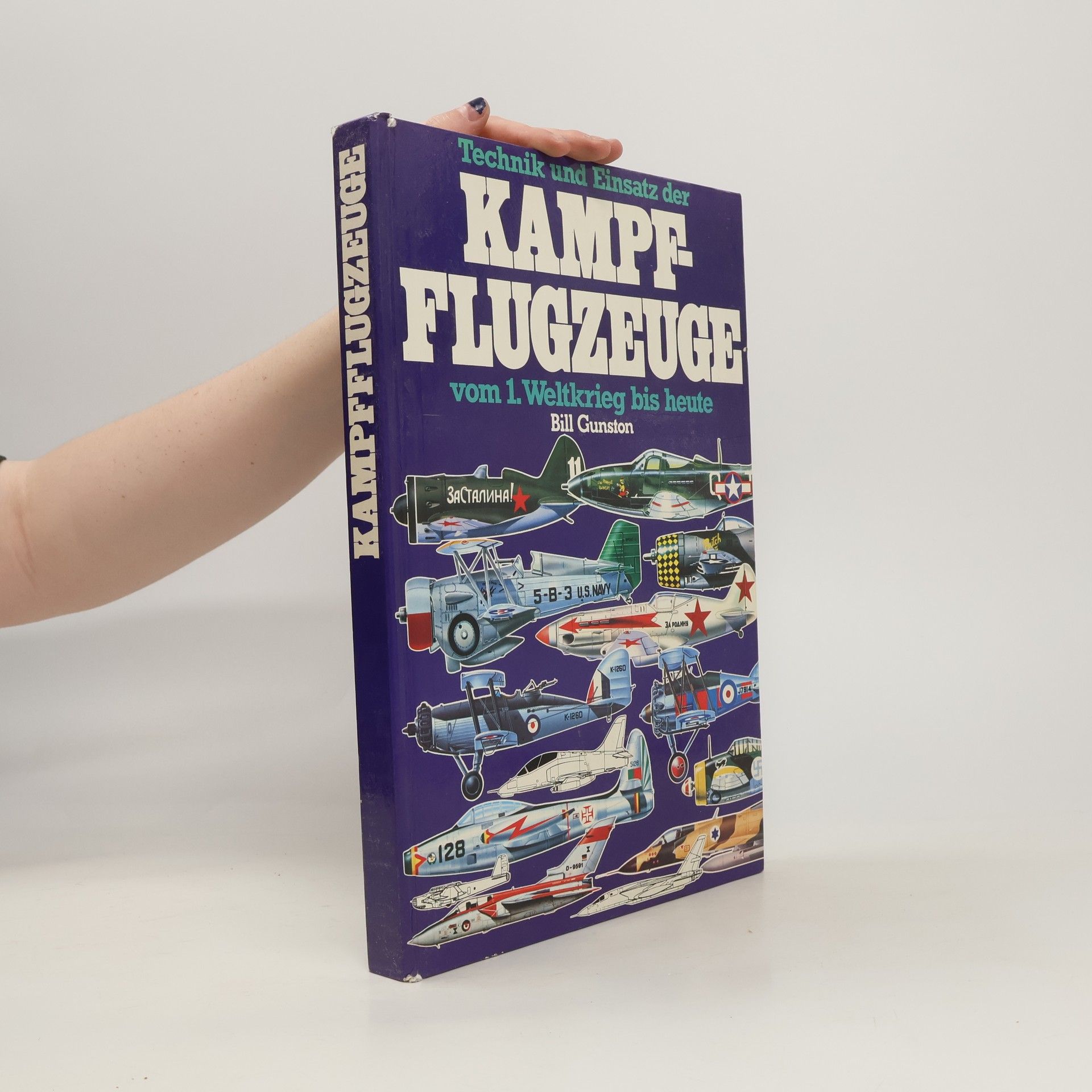 Bill Gunston Technik und Einsatz der Kampfflugzeuge