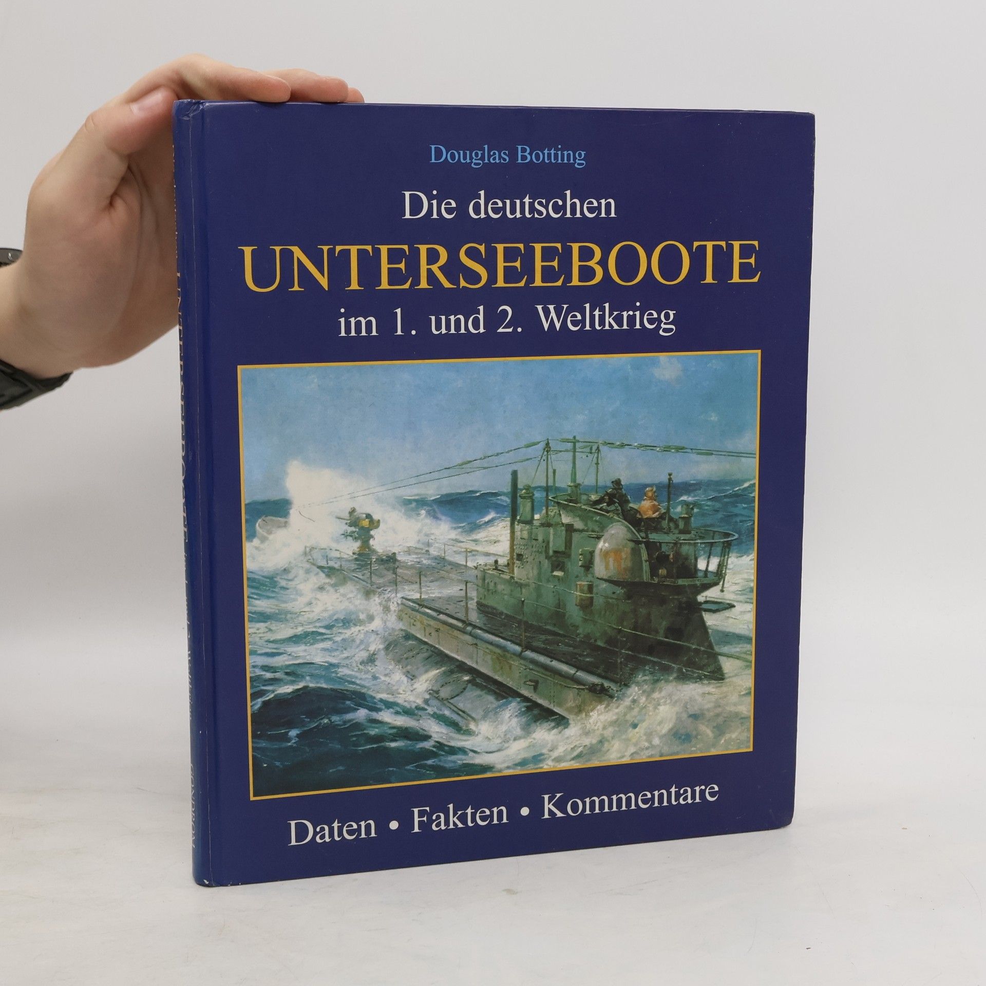 Douglas Botting Die deutschen Unterseeboote im 1. und 2. Weltkrieg