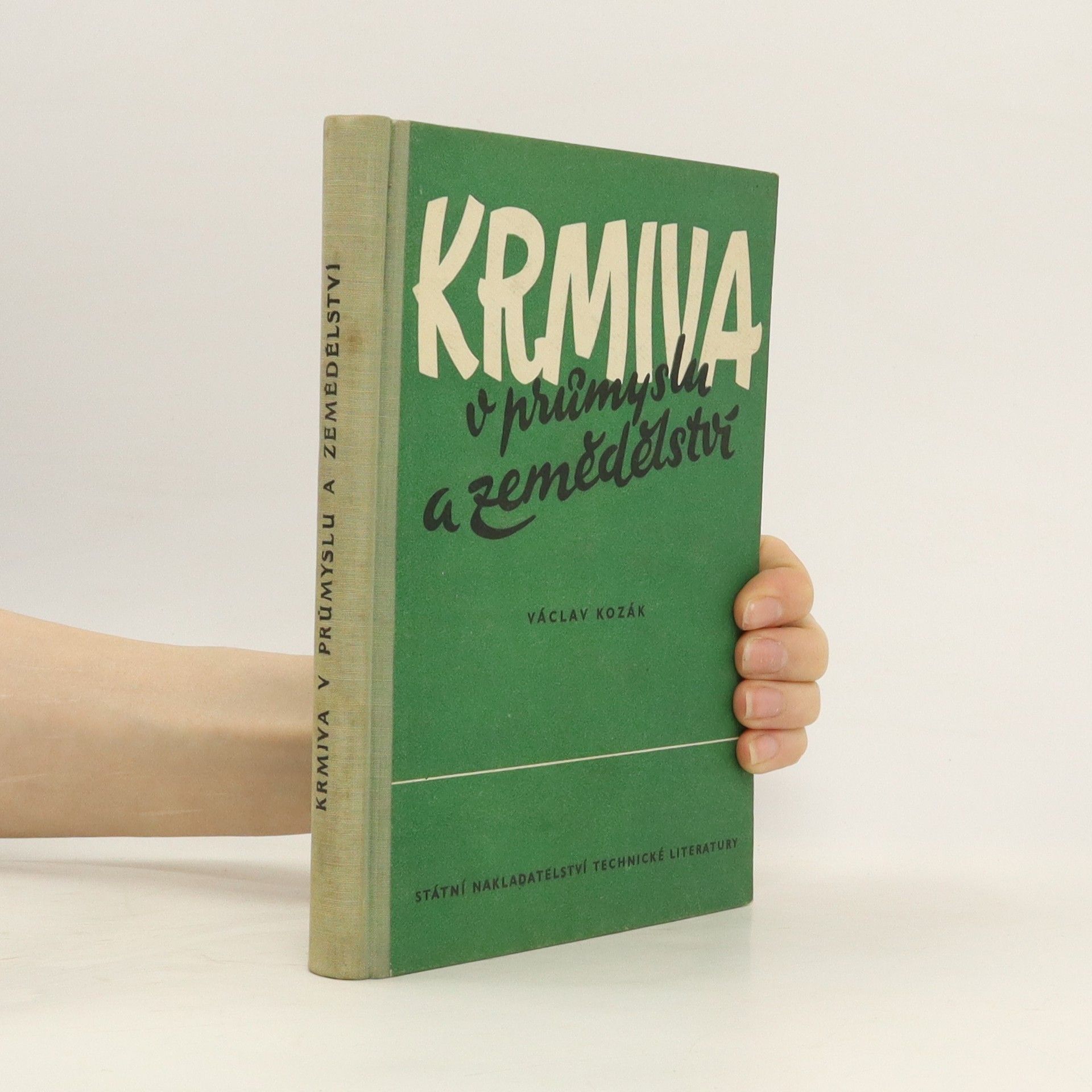 Václav Kozák Krmiva v průmyslu a zemědělství