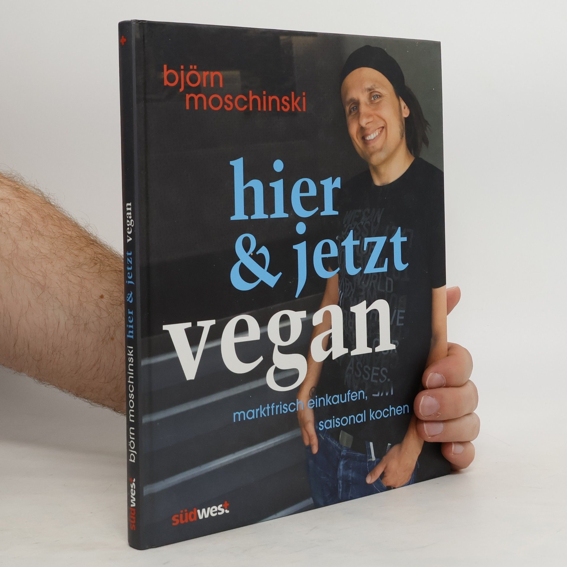 Björn Moschinski Hier & jetzt vegan