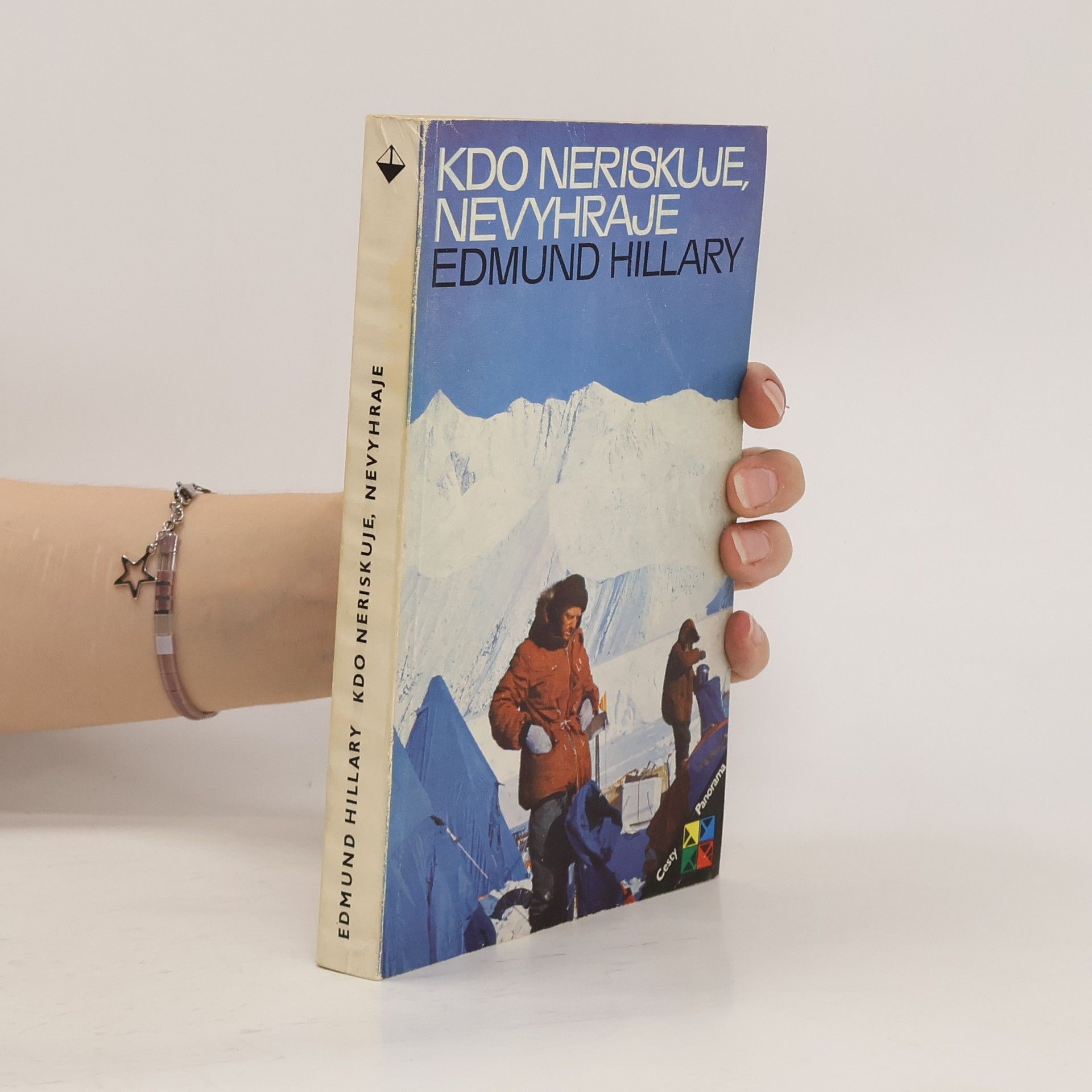 Edmund Hillary Kdo neriskuje, nevyhraje