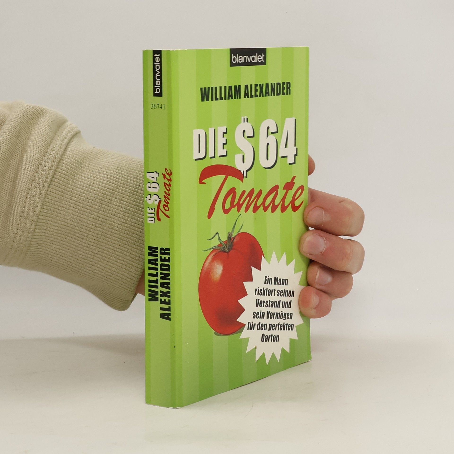 William Alexander Die 64-Dollar-Tomate