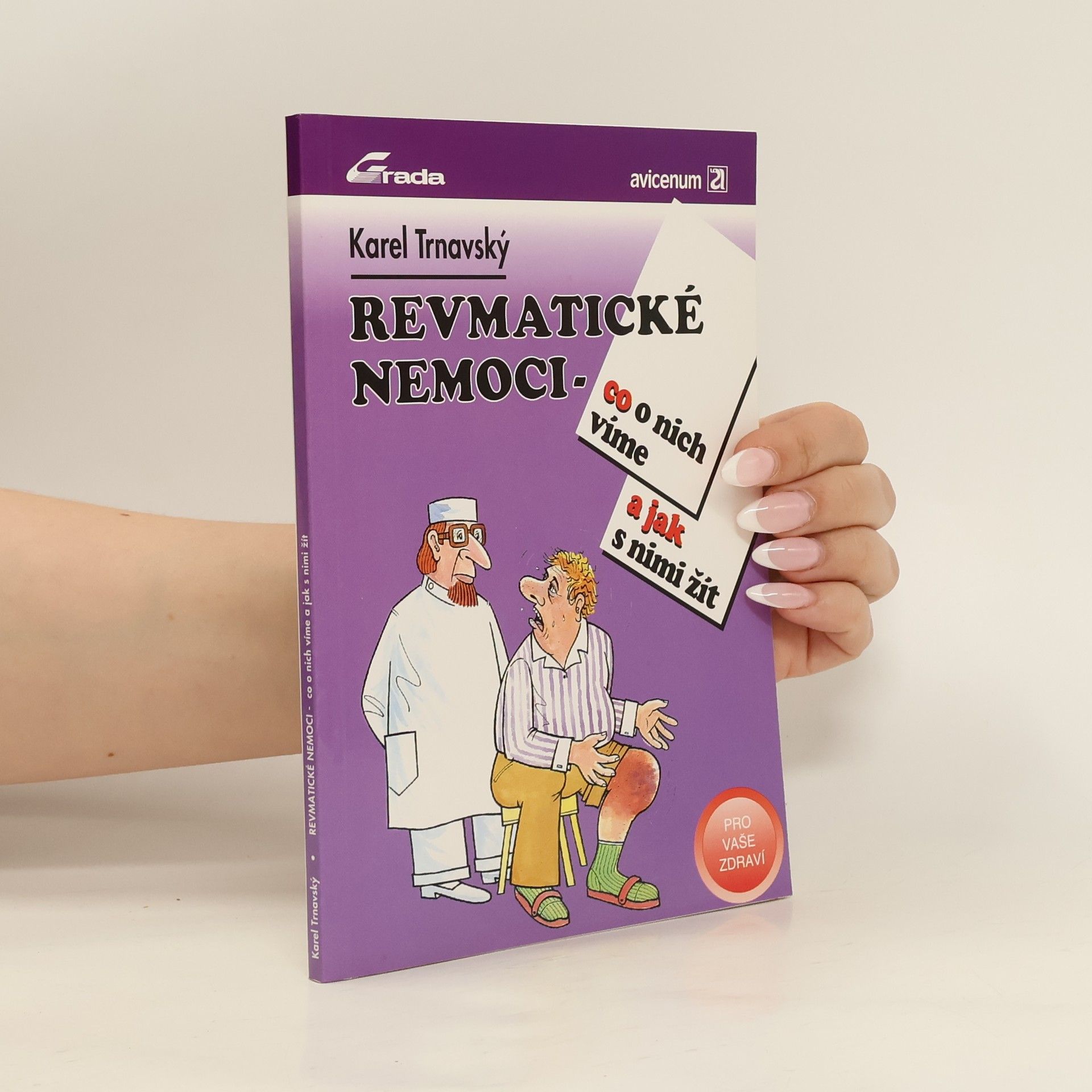 Karel Trnavský Revmatické nemoci : co o nich víme a jak s nimi žít