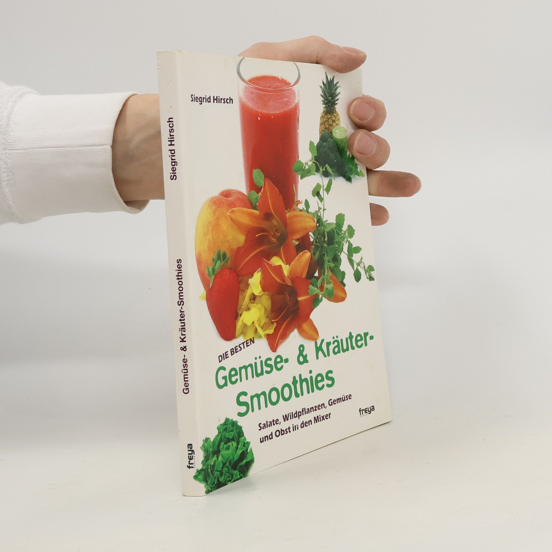 Siegrid Hirsch Die besten Gemüse- und Kräuter-Smoothies