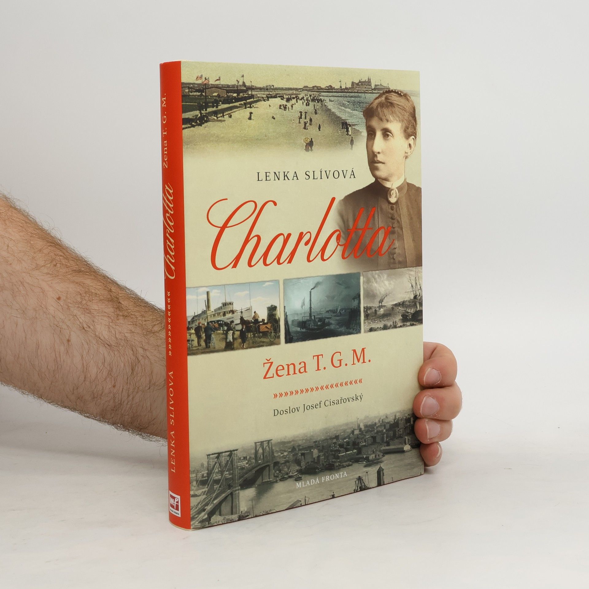 Lenka Slívová Charlotta. Žena T.G.M.