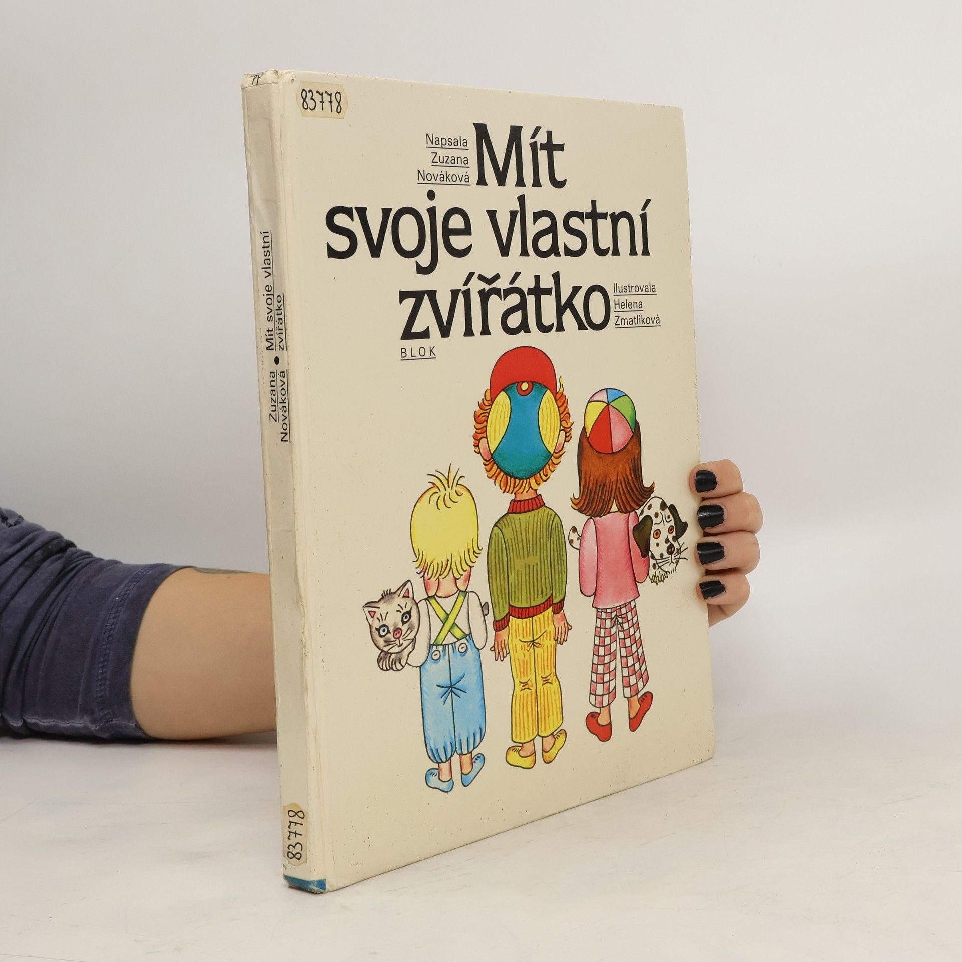 Helena Zmatlíková Mít svoje vlastní zvířátko