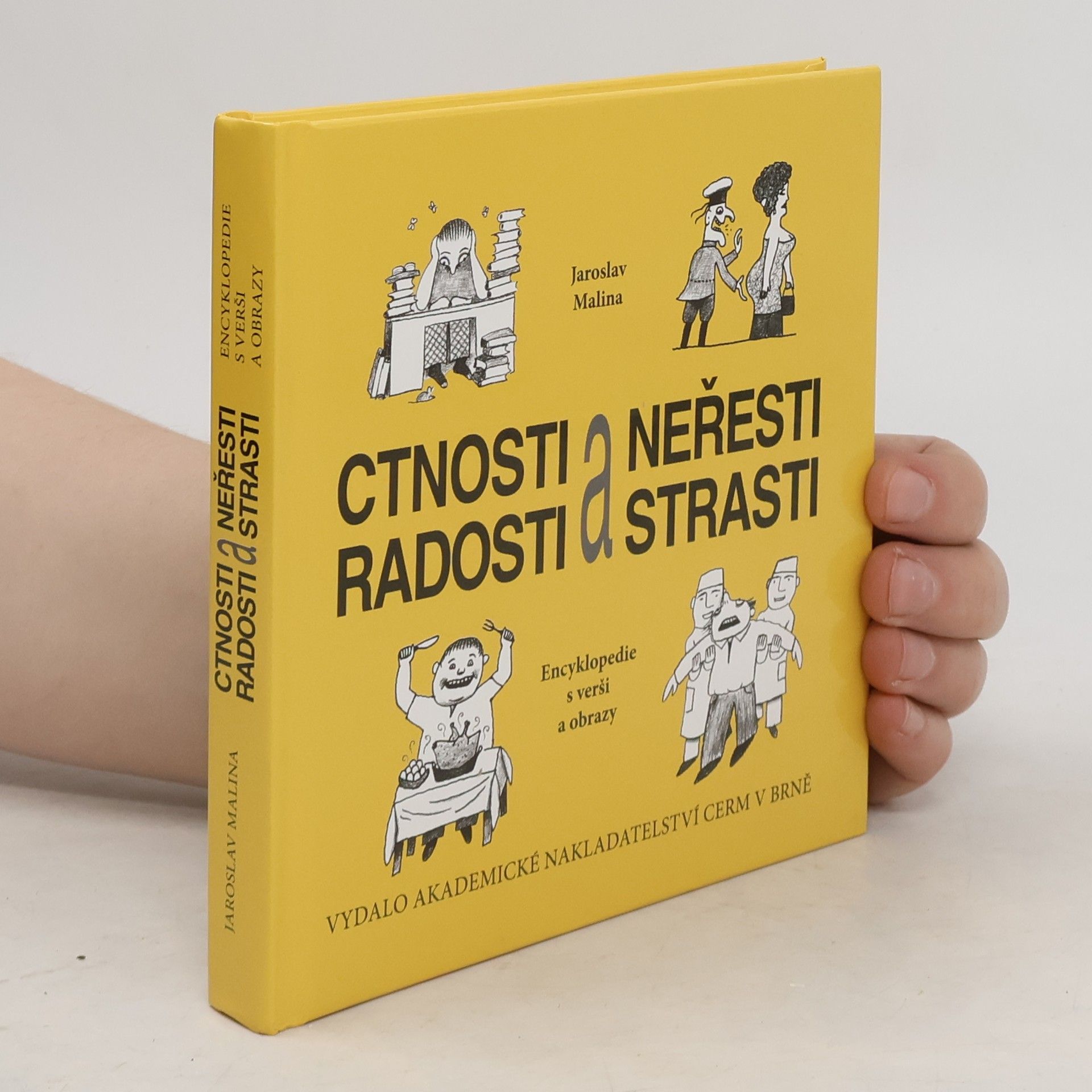 Jaroslav Malina Ctnosti a neřesti, radosti a strasti