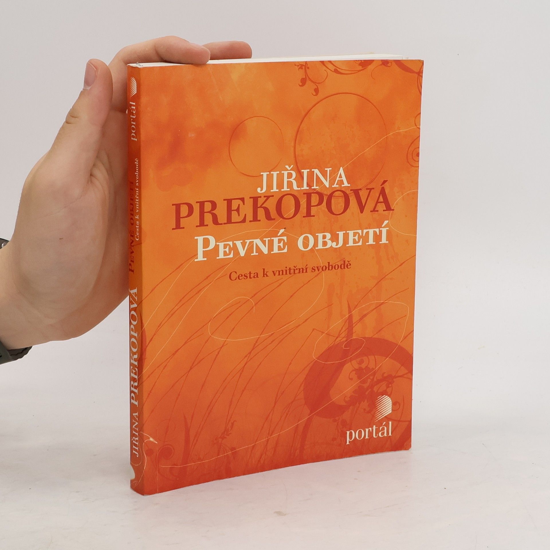 Jiřina Prekopová Pevné objetí : cesta k vnitřní svobodě