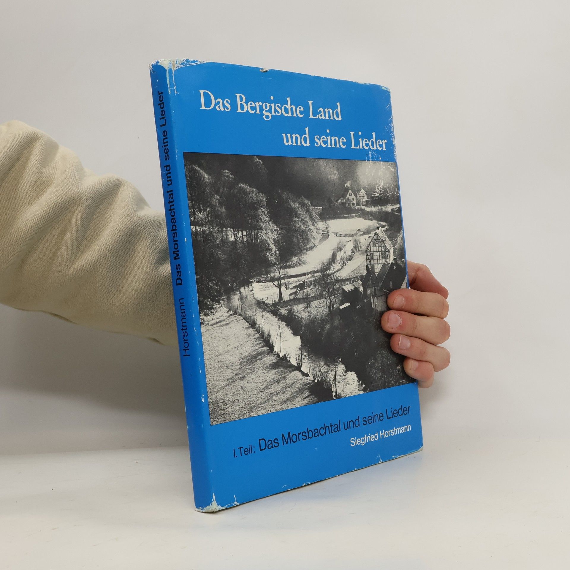 Siegfried Horstmann Das Bergische Land und seine Lieder