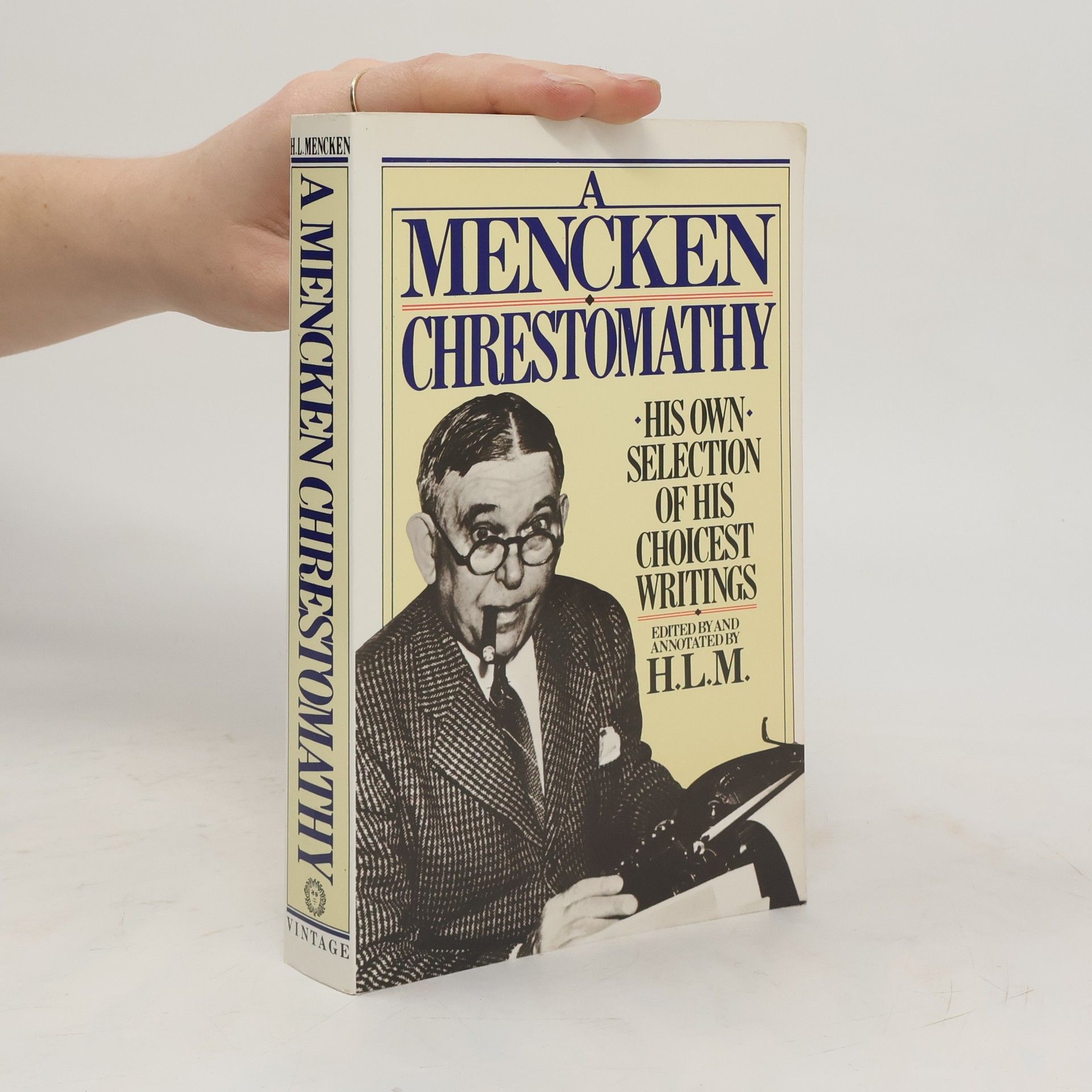 H. L. Mencken A Mencken Chrestomathy
