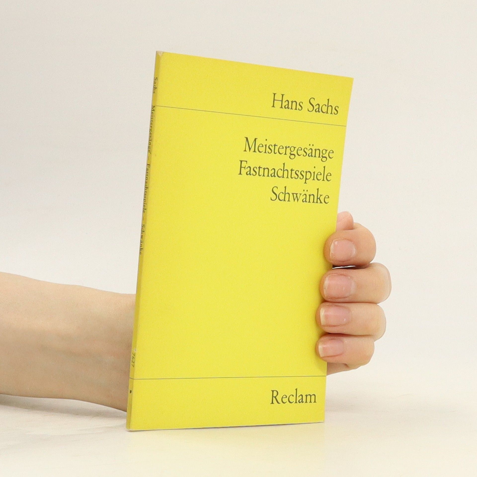 Hans Sachs Meistergesänge; Fastnachtsspiele; Schwänke