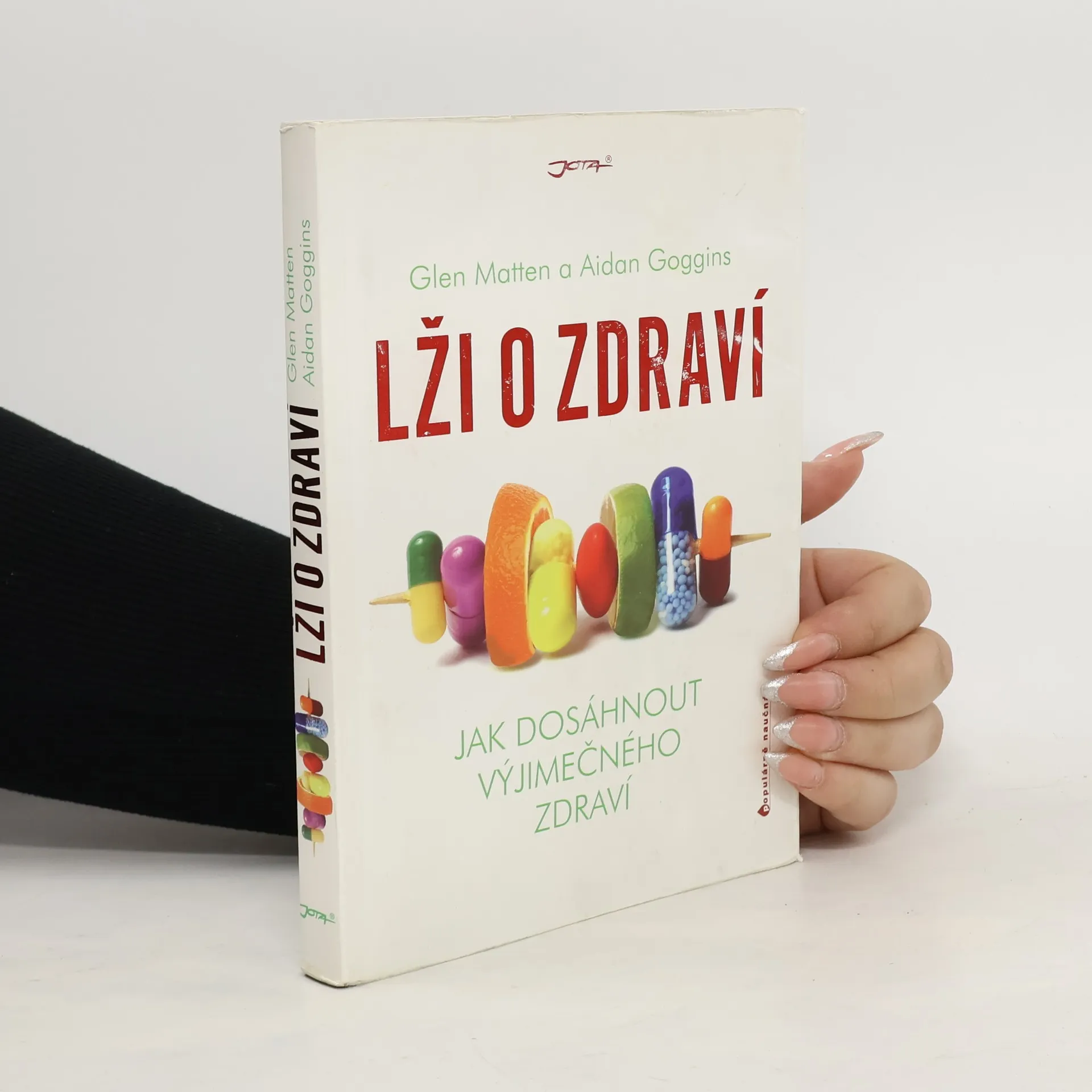 Lži o zdraví. Jak dosáhnout výjimečného zdraví | Book | Paperback | Glen Matten | CS