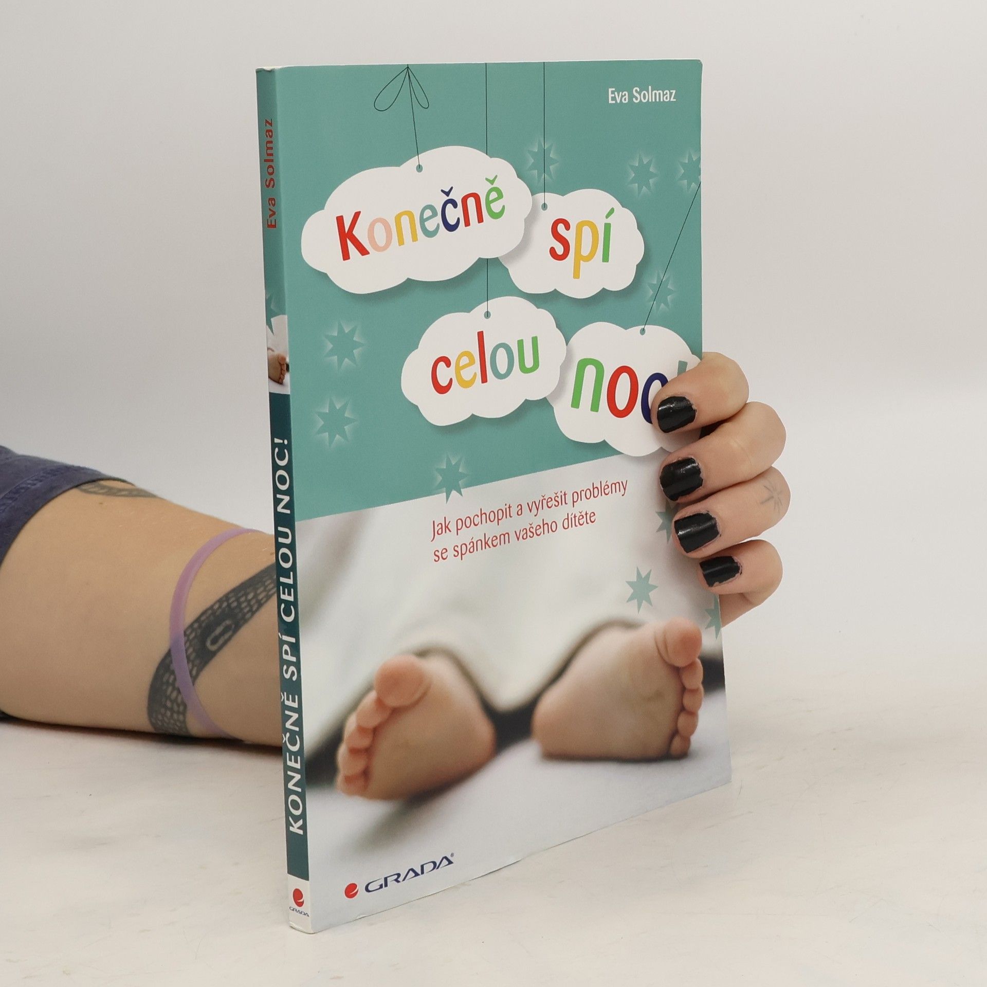 Eva Solmaz Konečně spí celou noc! : jak pochopit a vyřešit problémy se spánkem vašeho dítěte