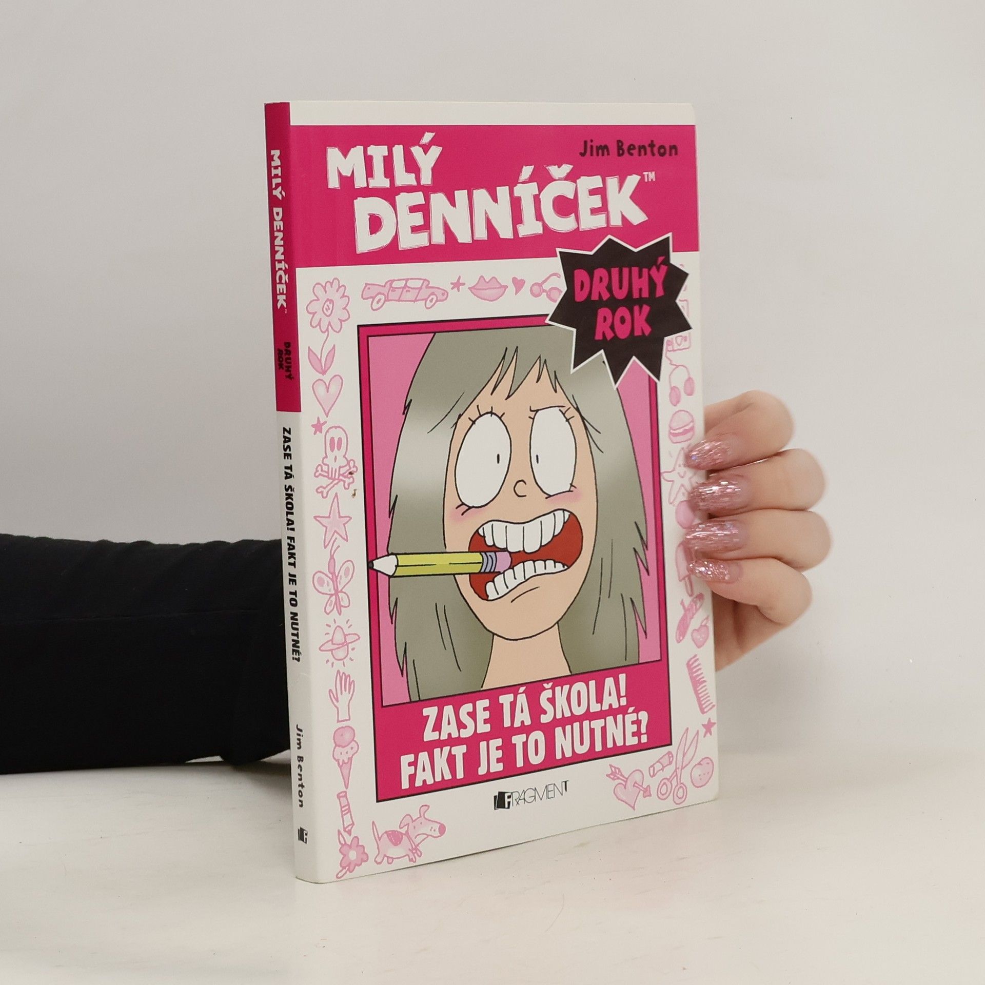 Jim Benton Milý denníček. Druhý rok. Zase tá škola! Fakt je to nutné?