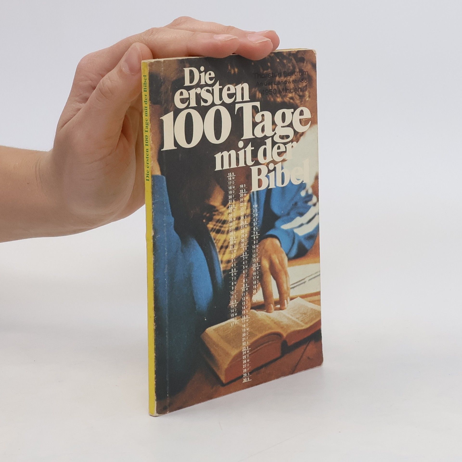 Fritz Gaiser Die ersten 100 Tage mit der Bibel