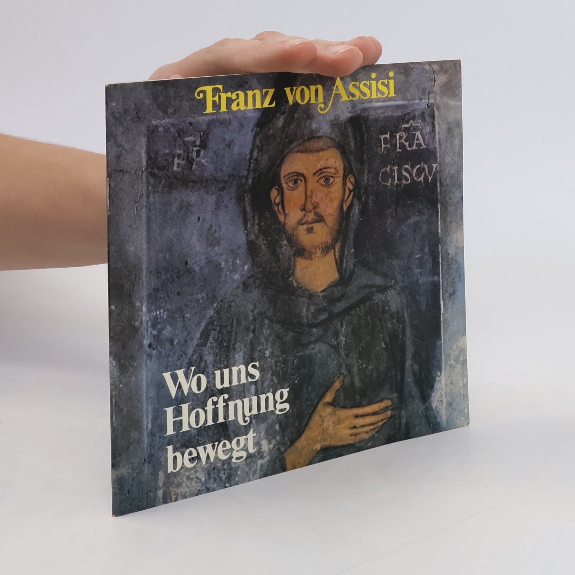 Rüdiger Müller Franz von Assisi - Wo uns Hoffnung bewegt