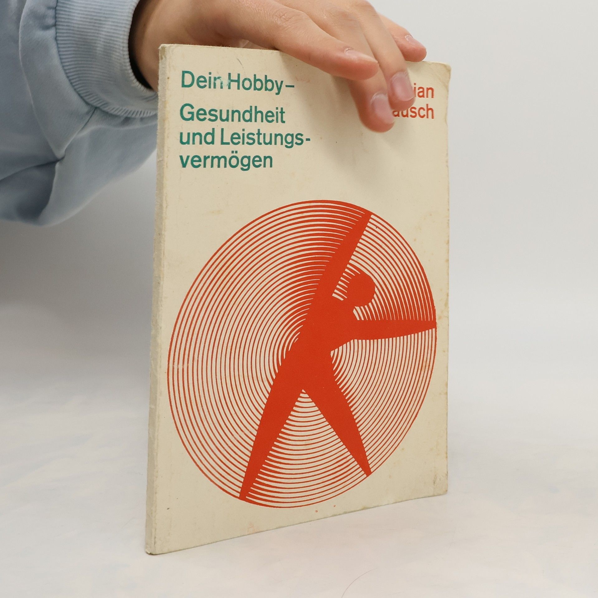 Christian Pausch Dein Hobby. Gesundheit und Leistungsvermögen