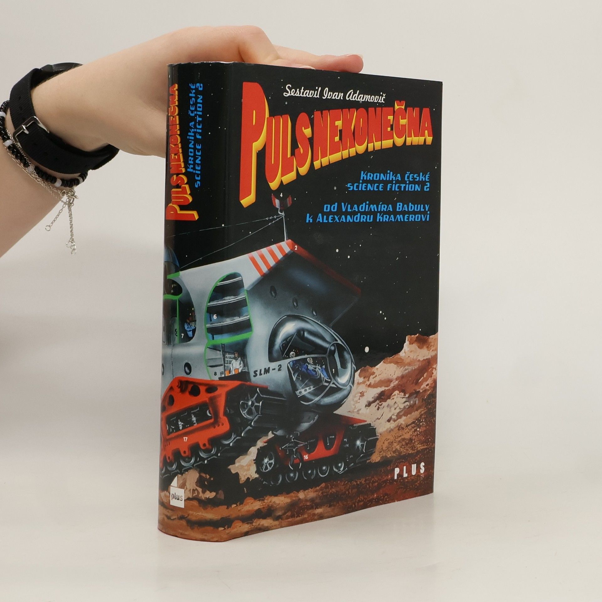 Ivan Adamovič Kronika české science fiction. 2, Puls nekonečna: Od Vladimíra Babuly k Alexandru Kramerovi