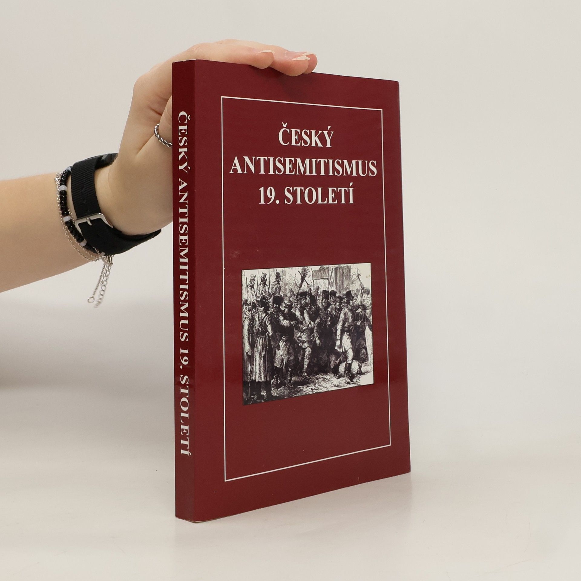 kolektiv Český antisemitismus 19. století