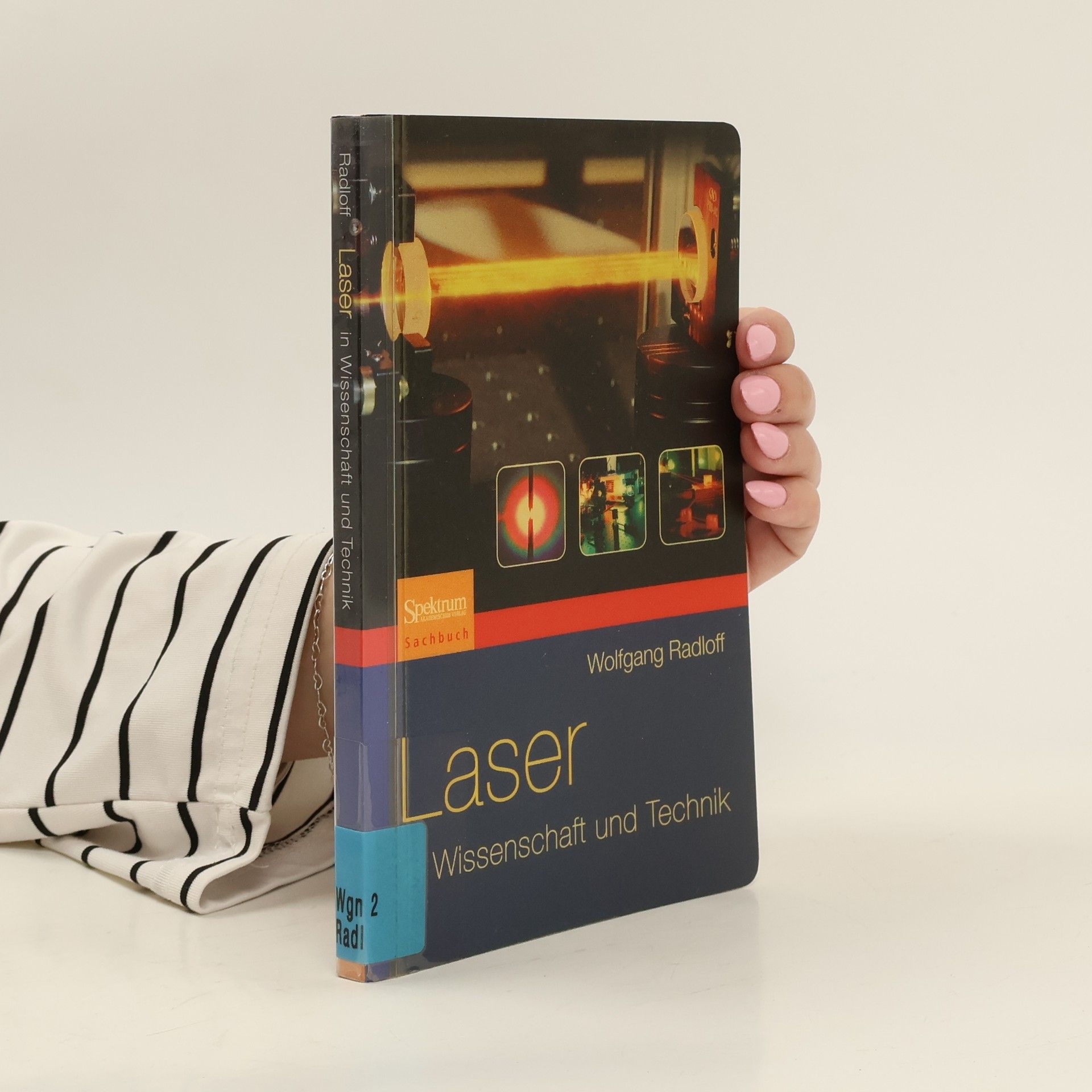 Wolfgang Radloff Laser in Wissenschaft und Technik