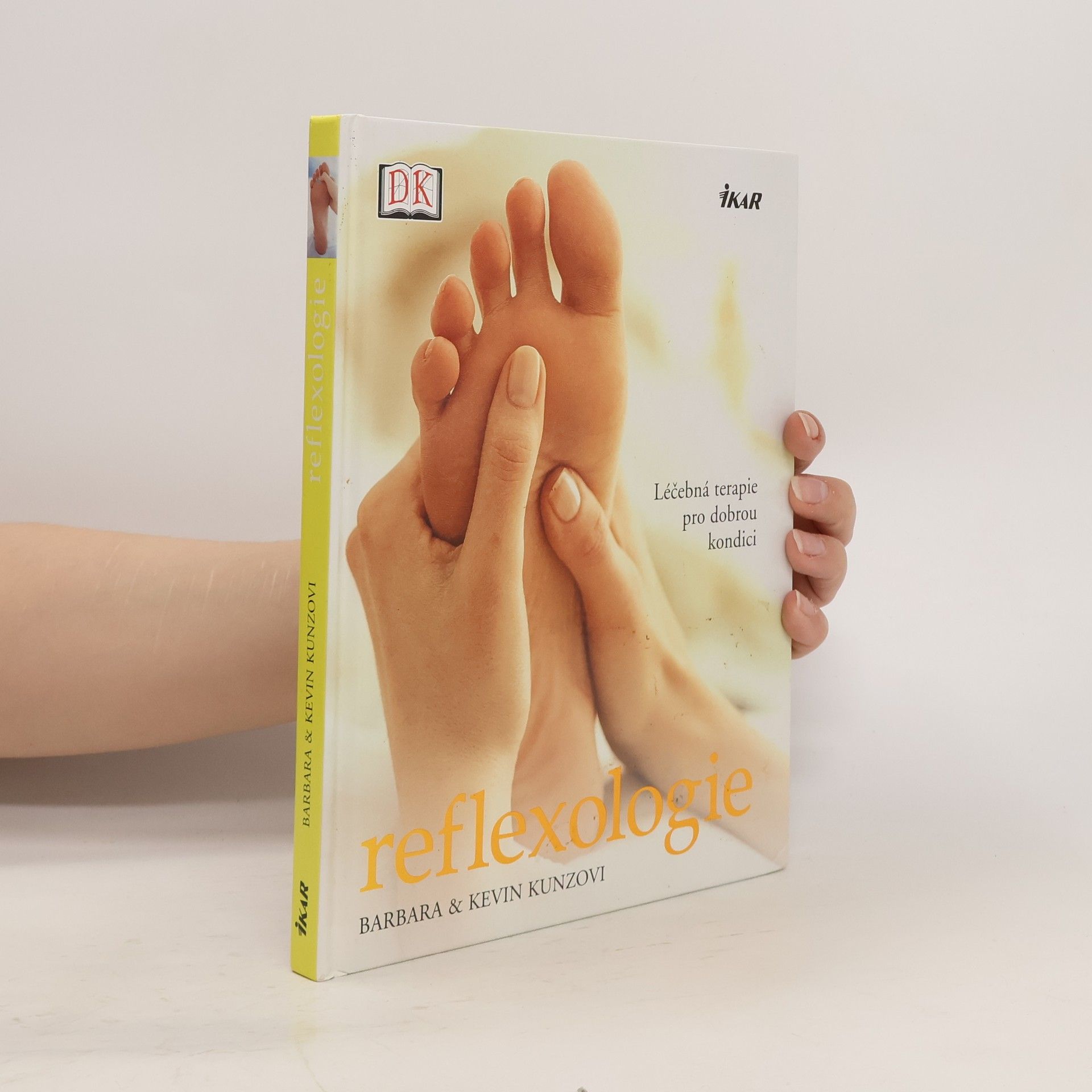 Barbara Kunz Reflexologie. Léčebná terapie pro dobrou kondici