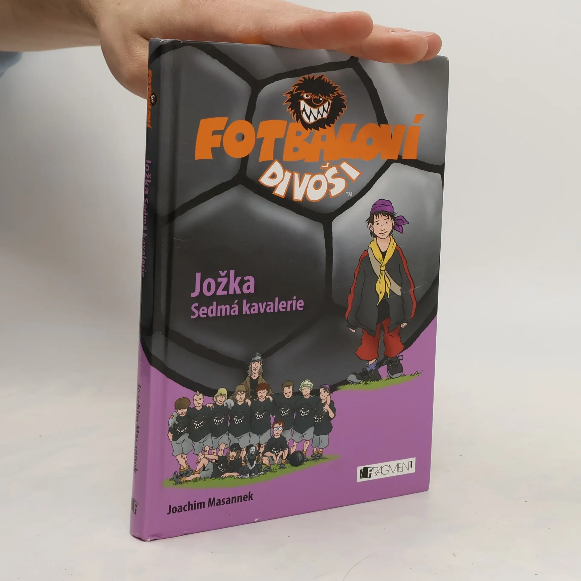 Fotbaloví divoši. Jožka Sedmá kavalerie | Kniha | pevná | Jan Birck | CS