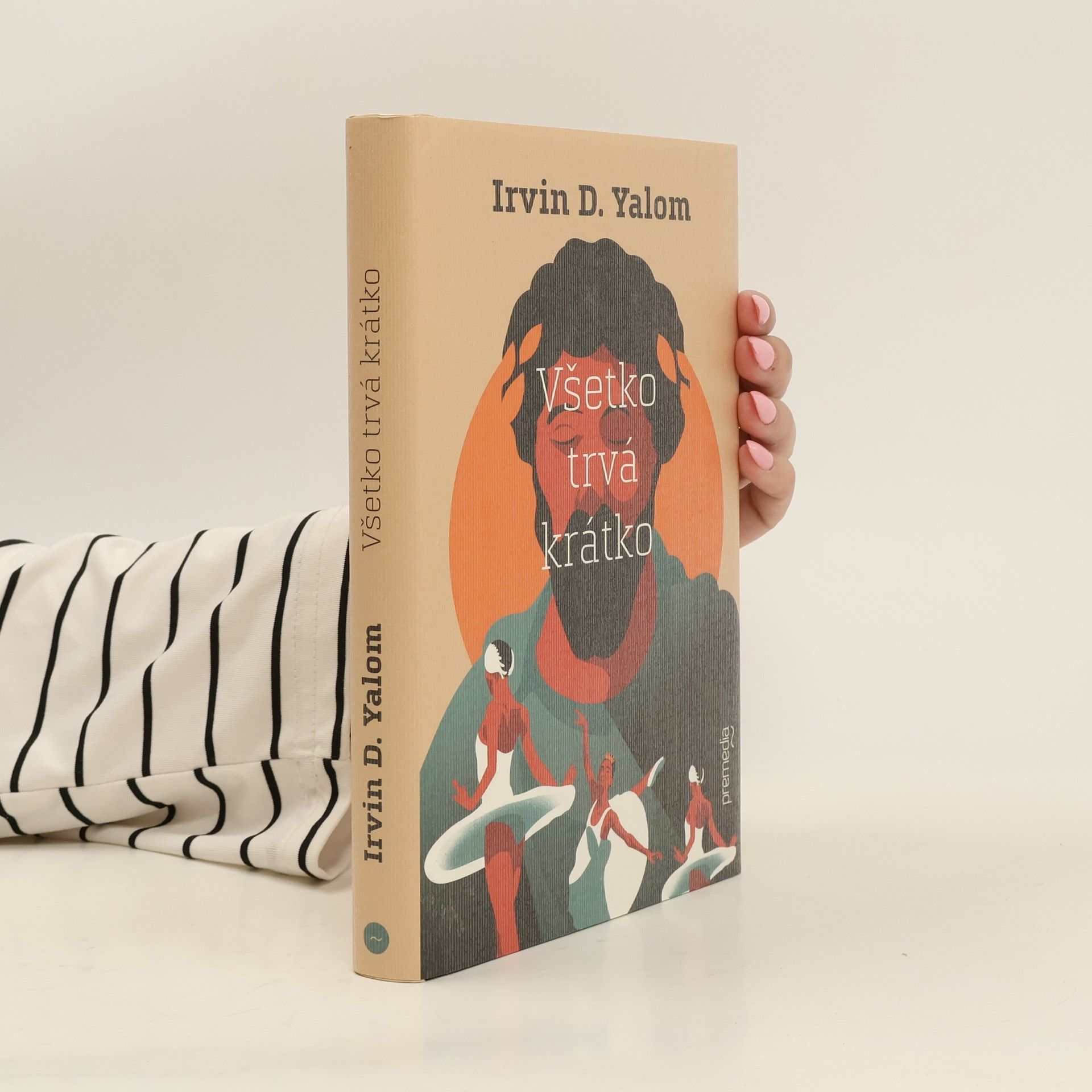 Irvin Yalom Všetko trvá krátko