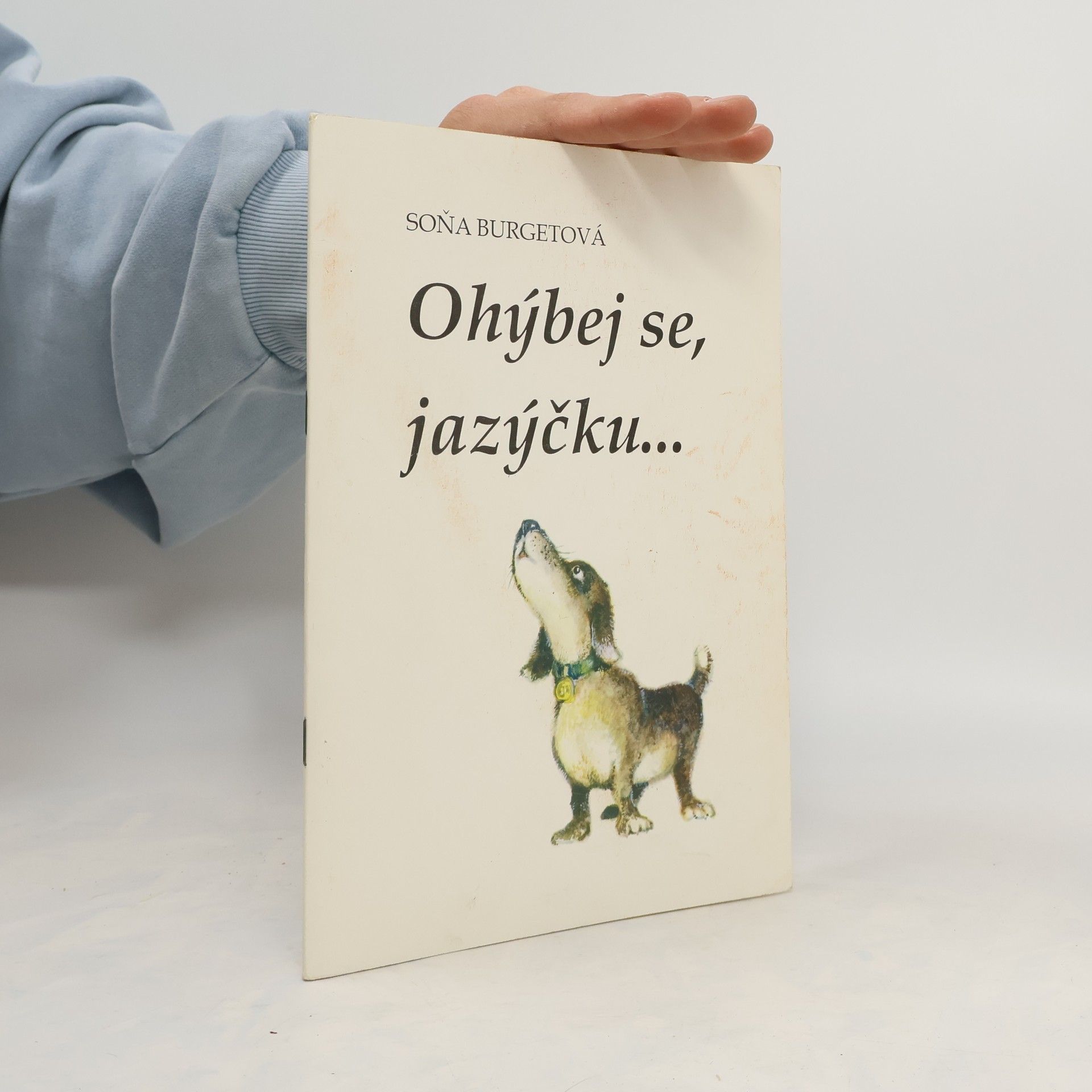 Soňa Burgetová Ohýbej se, jazýčku...