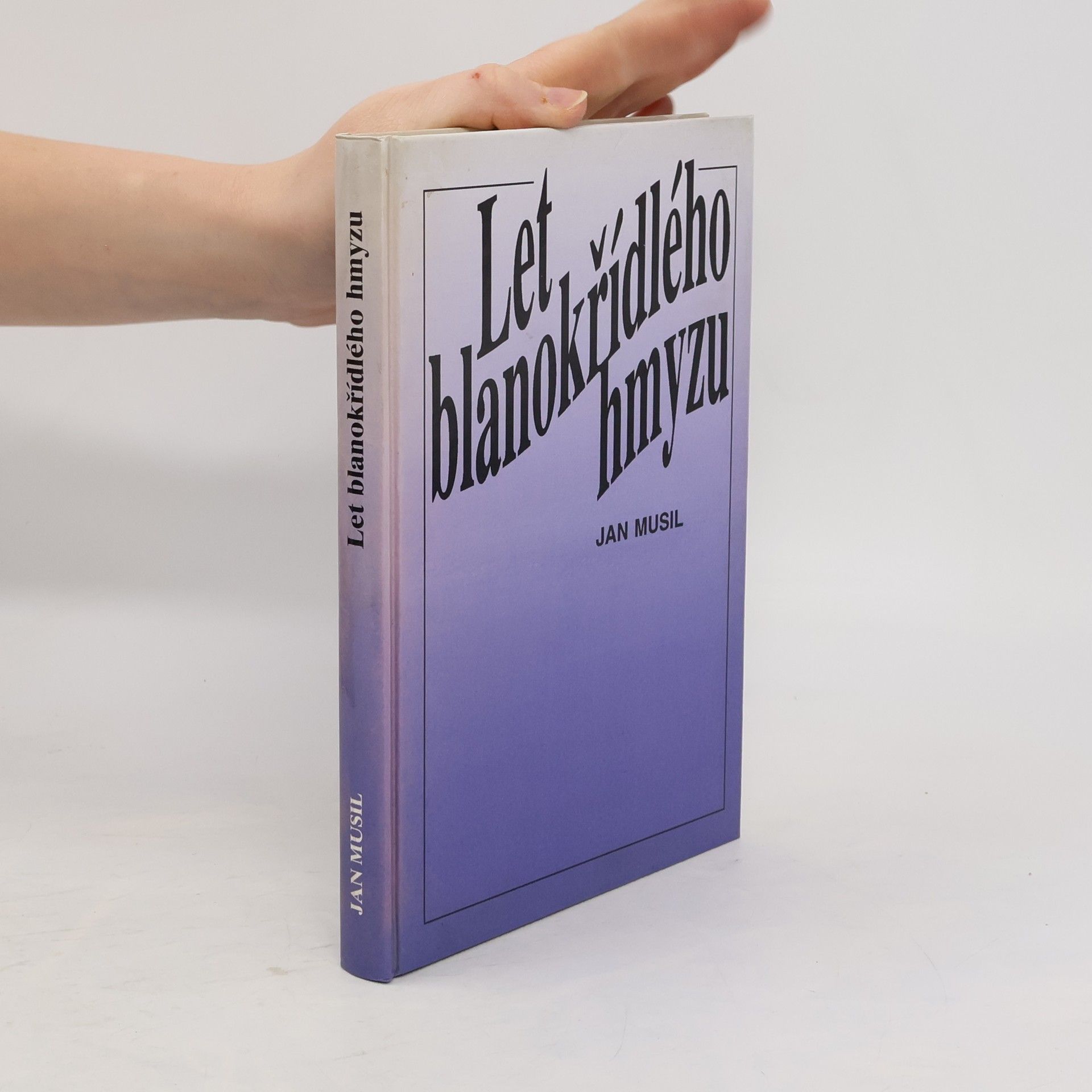 Jan Musil Let blanokřídlého hmyzu