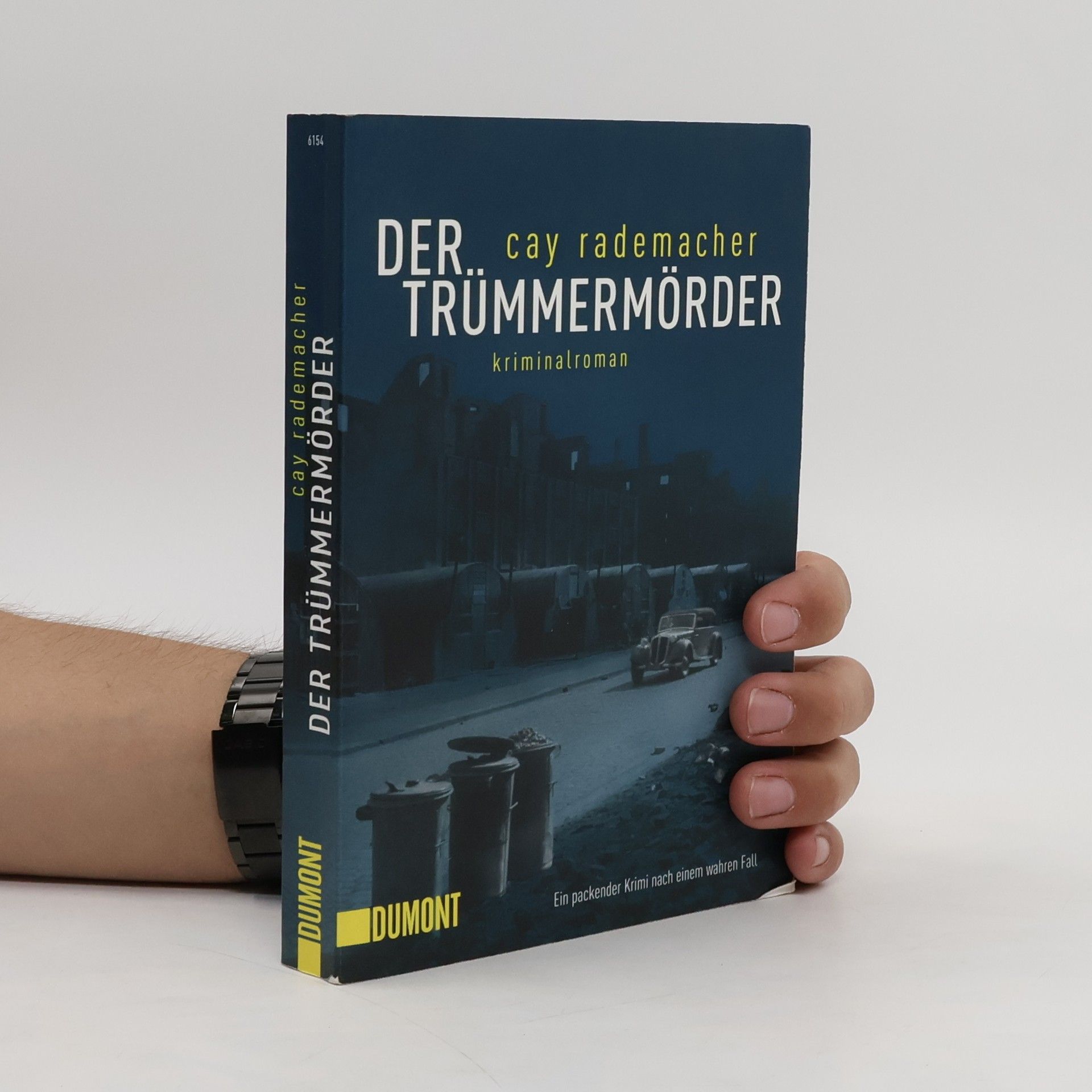 Cay Rademacher Der Trümmermörder