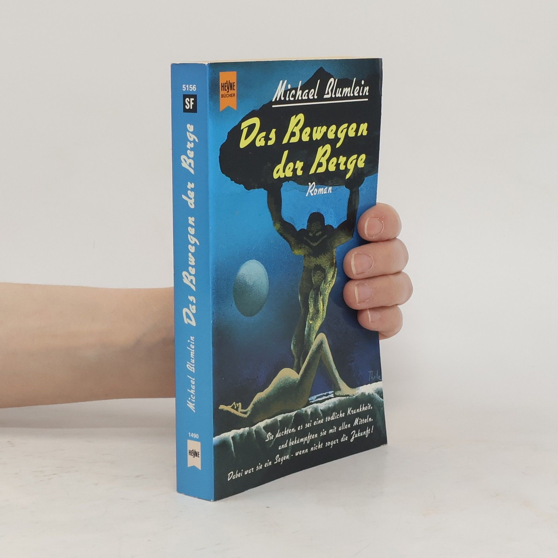 Michael Blumlein Das Bewegen der Berge. Roman.