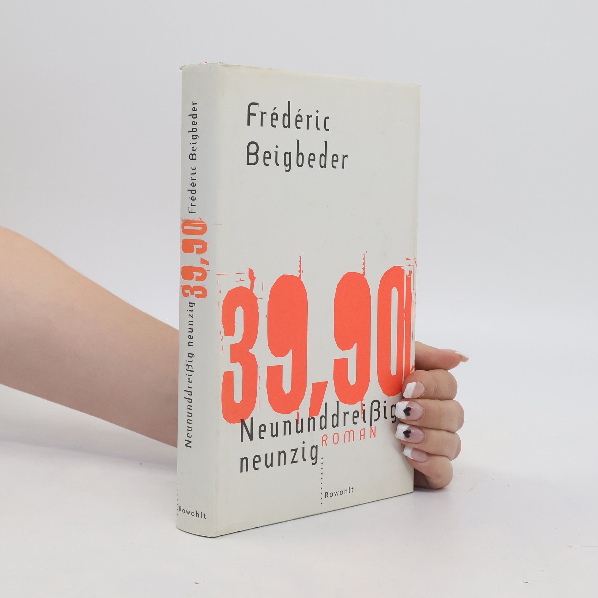 Frédéric Beigbeder Neununddreißig neunzig