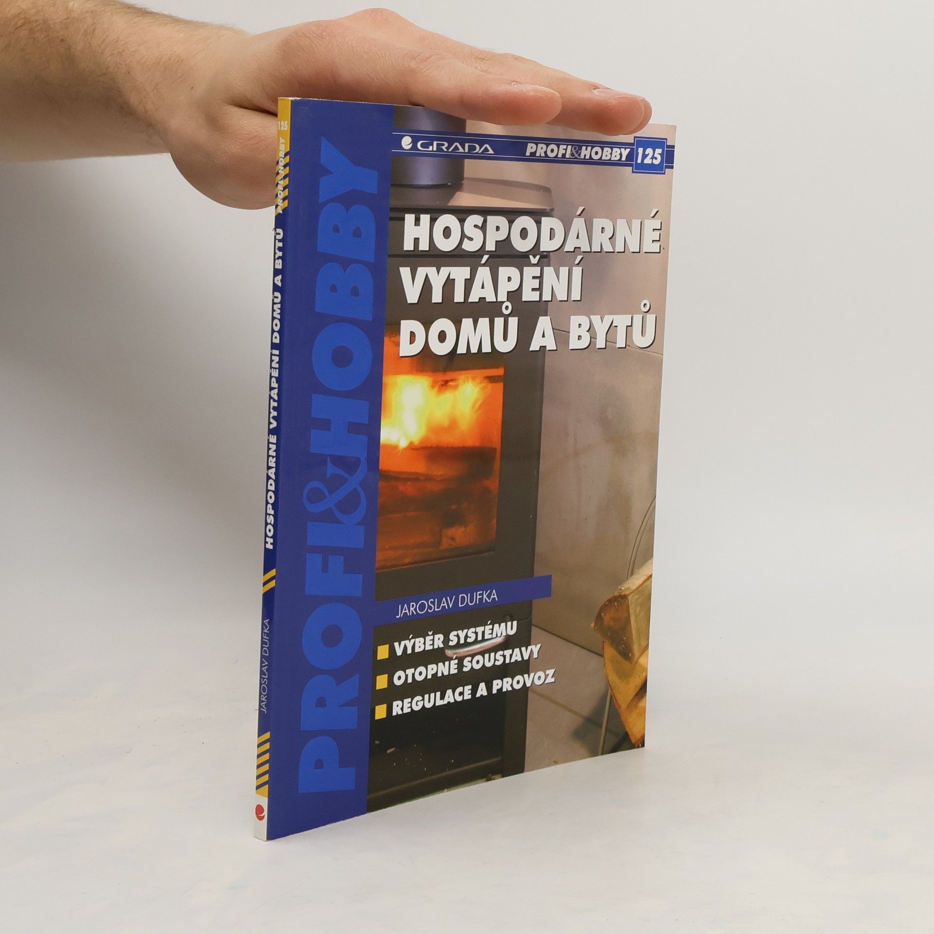 Jaroslav Dufka Hospodárné vytápění domů a bytů