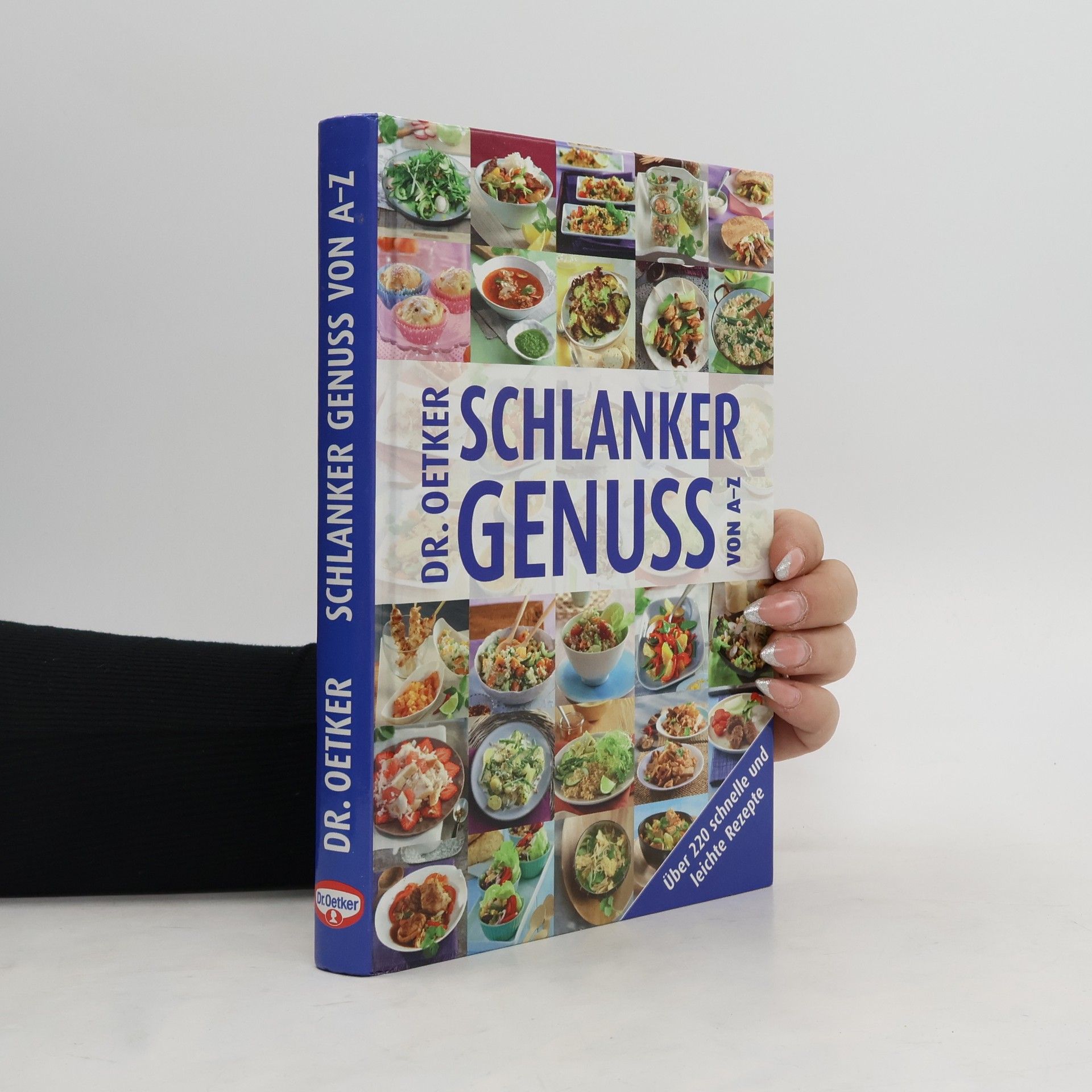 Walter Cimbal Dr. Oetker - Schlanker Genuss von A - Z ; [über 220 schnelle und leichte Rezepte]